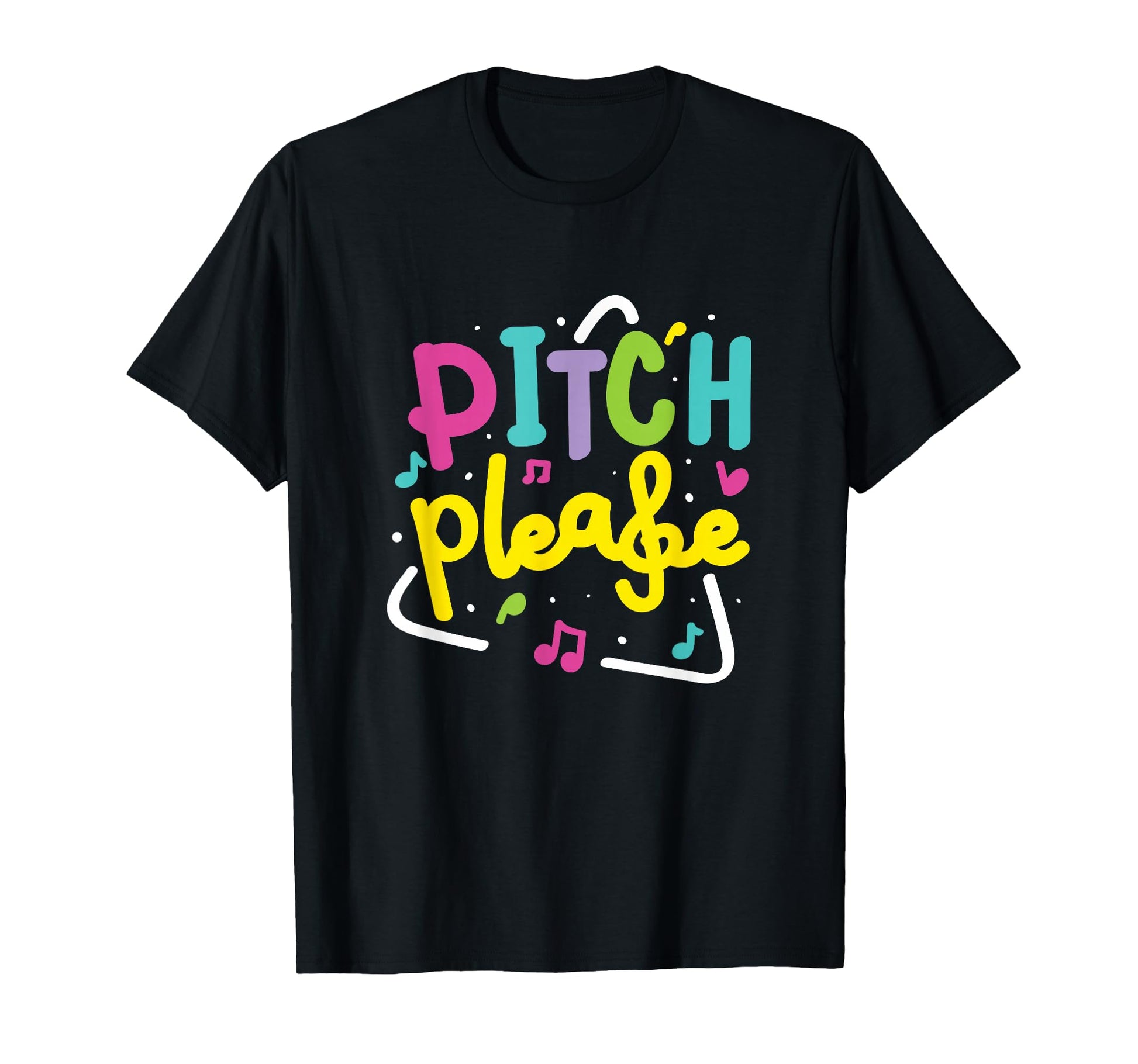 Pitch Please Funny Choir Music Notes T-Shirt - Aesthetic Graphic Unisex - T-Shirt, Sweatshirt, Hoodie