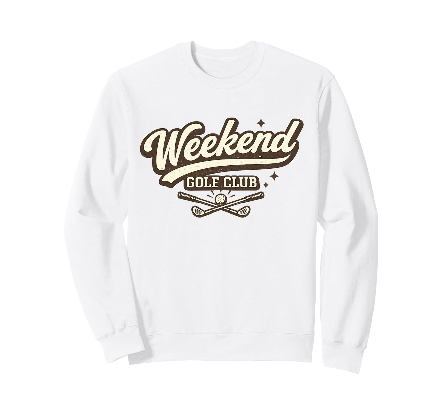 Weekend Golf Club Fathers Day Sweatshirt - Casual Everyday Wear Men Women - T-Shirt, Sweatshirt, Hoodie