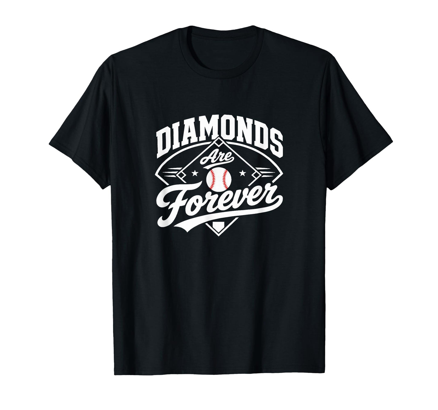 Diamonds Are Forever Baseball T-Shirt - Casual Everyday Wear Men Women - T-Shirt, Sweatshirt, Hoodie