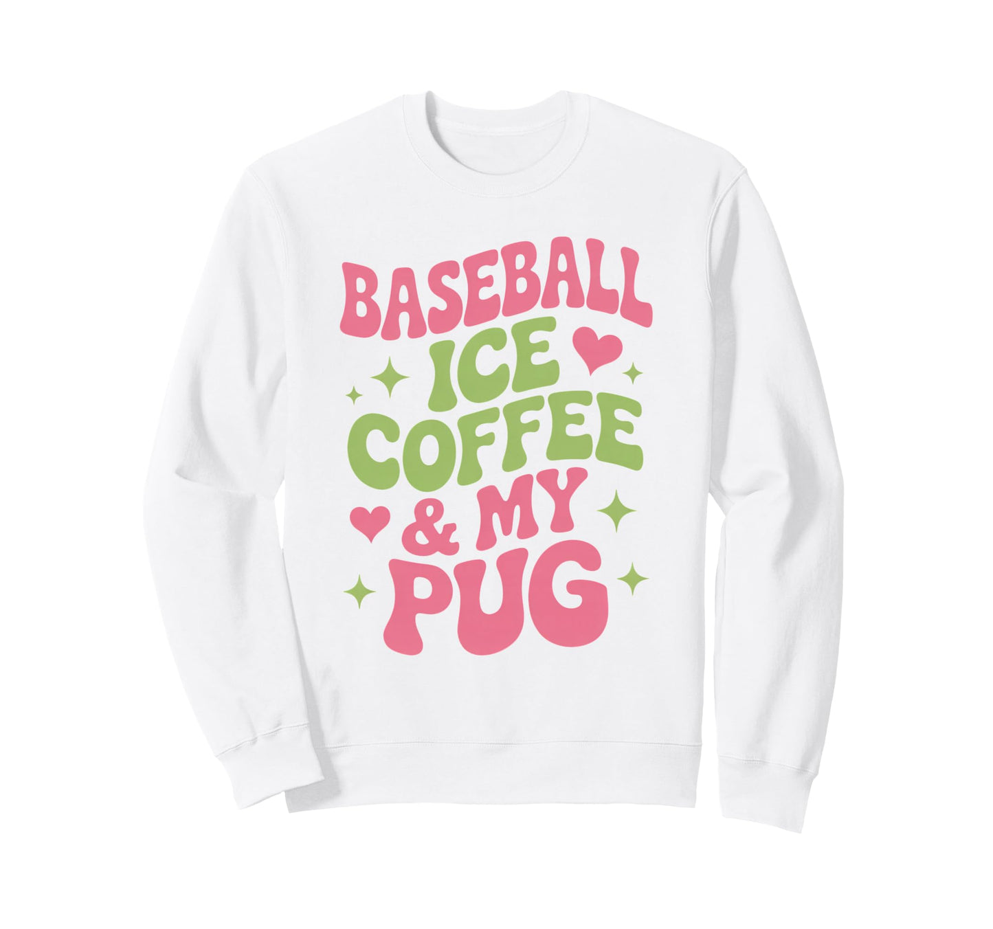 Baseball Ice Coffee And My Pug Groovy Sweatshirt - Graphic Print Unisex - T-Shirt, Sweatshirt, Hoodie