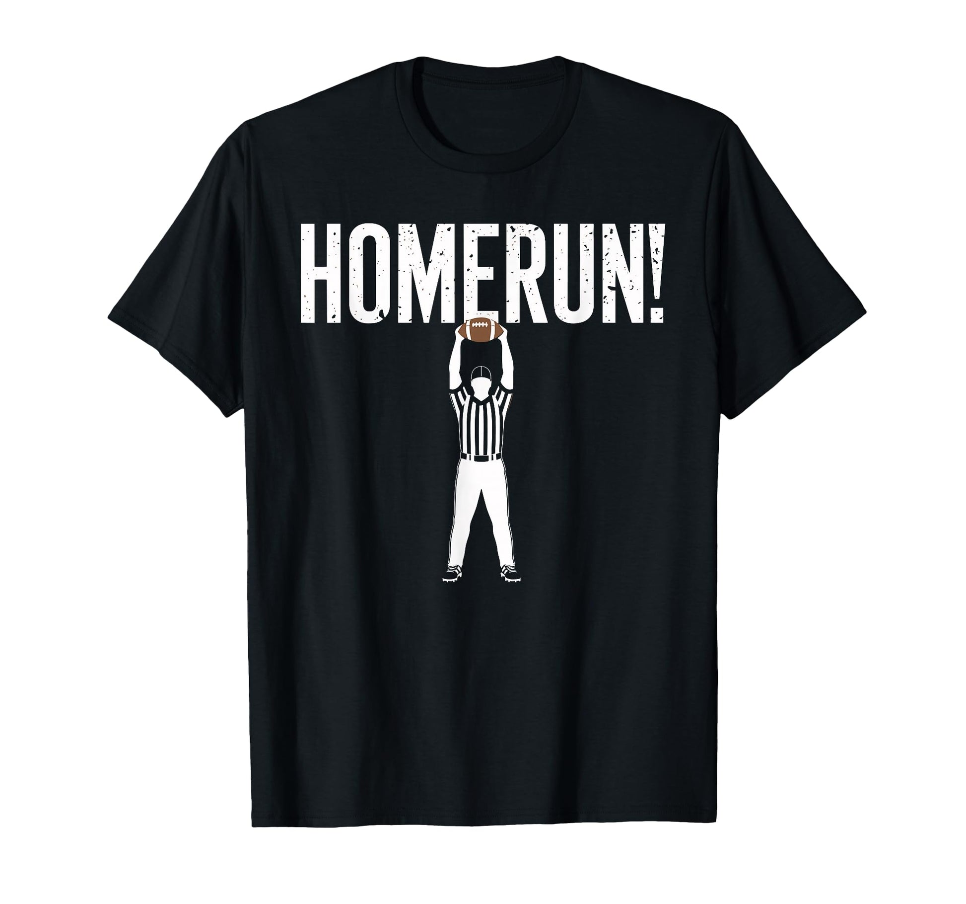 Homerun Funny Football Fans T-Shirt - Minimalist Print Unisex - T-Shirt, Sweatshirt, Hoodie