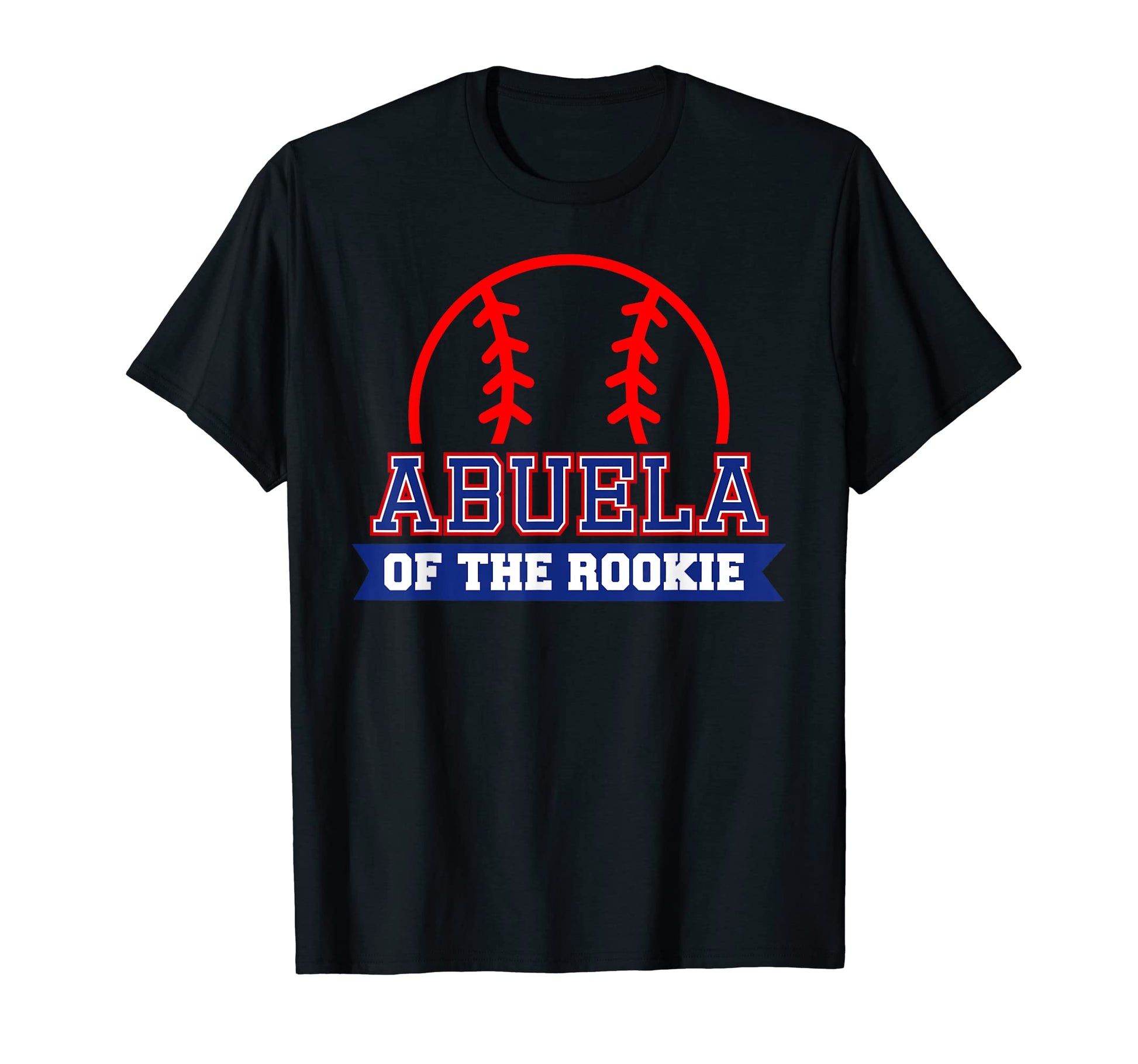 Abuela Rookie 1St Birthday Baseball T-Shirt - Graphic Print Men Women - T-Shirt, Sweatshirt, Hoodie