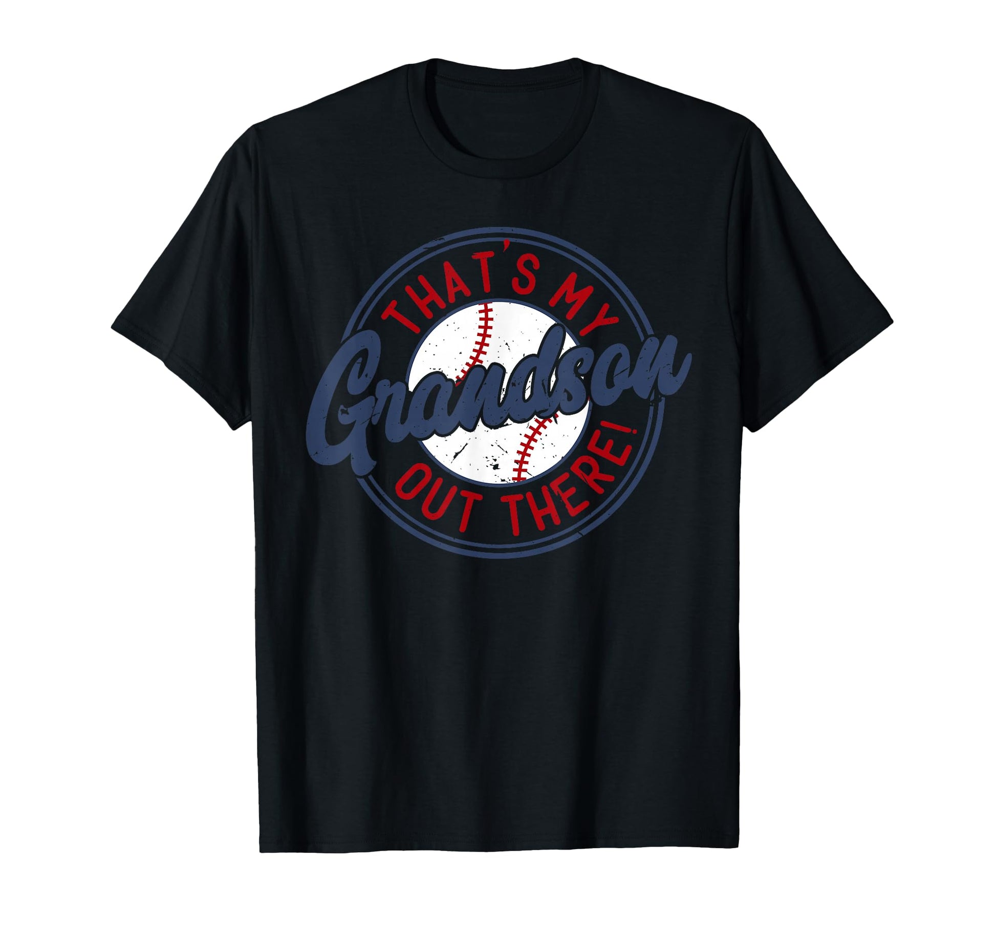 Thats My Grandson Out There Baseball T-Shirt - Aesthetic Graphic Men Women - T-Shirt, Sweatshirt, Hoodie