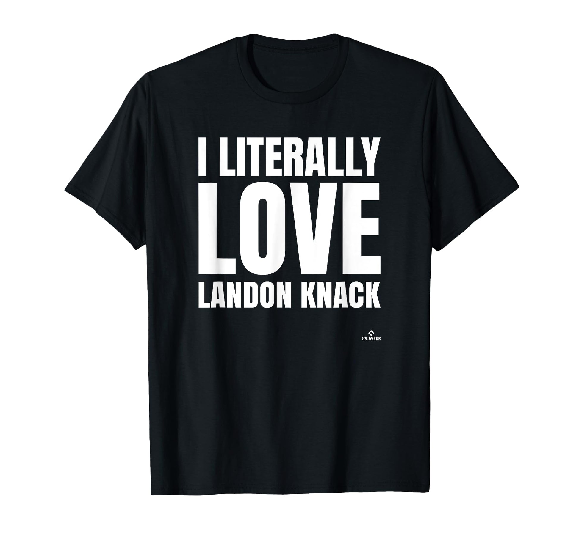 I Literally Love Landon Knack Prospect T-Shirt - Trendy Graphic Men Women - T-Shirt, Sweatshirt, Hoodie