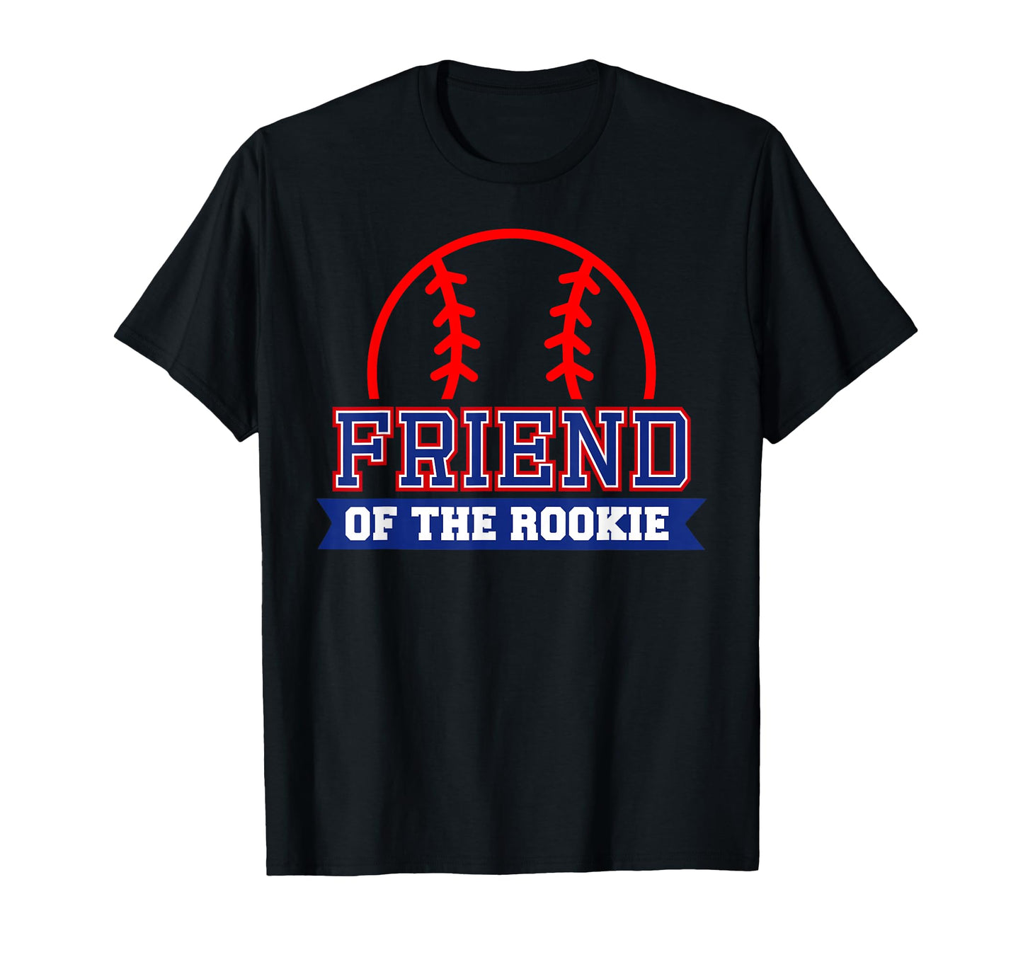 Friend Rookie 1St Birthday Baseball T-Shirt - Unique Graphic for Adults - T-Shirt, Sweatshirt, Hoodie