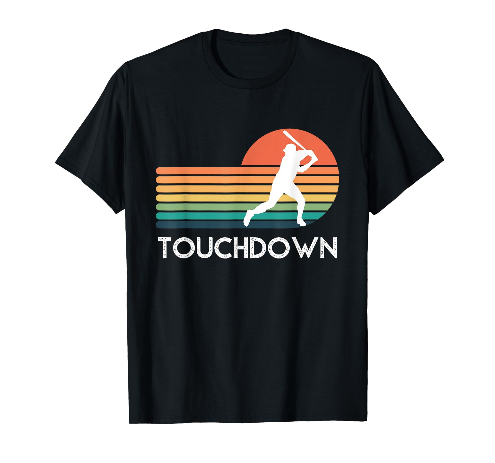 Funny Sports Touchdown Baseball Player T-Shirt - Novelty Apparel Unisex - T-Shirt, Sweatshirt, Hoodie