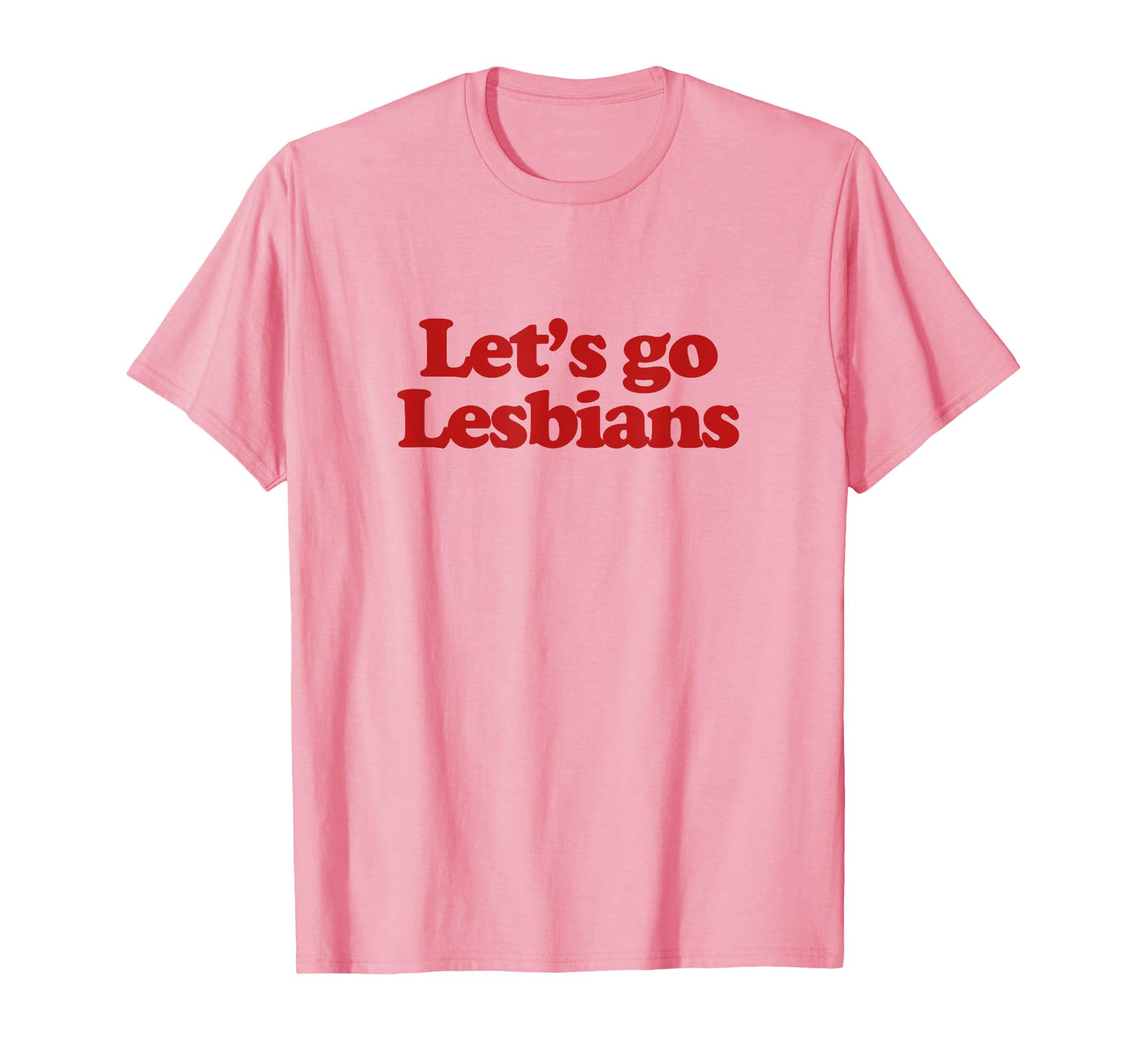 Lets Go Lesbians Y2K Aesthetic Trendy T-Shirt - Streetwear Style Men Women - T-Shirt, Sweatshirt, Hoodie