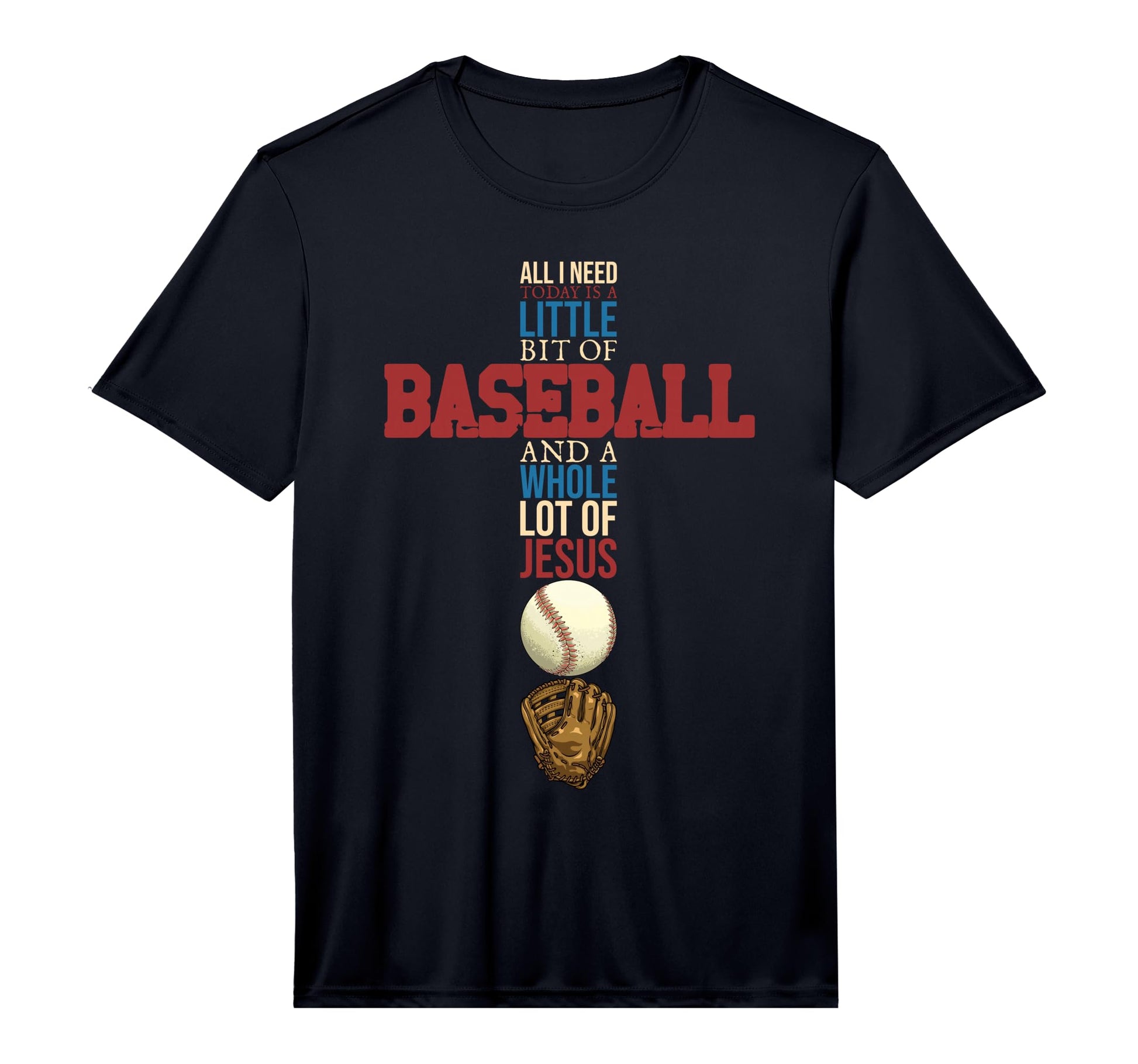 Mens All I Need Is Little Bit Baseball T-Shirt - Graphic Print for Adults - T-Shirt, Sweatshirt, Hoodie