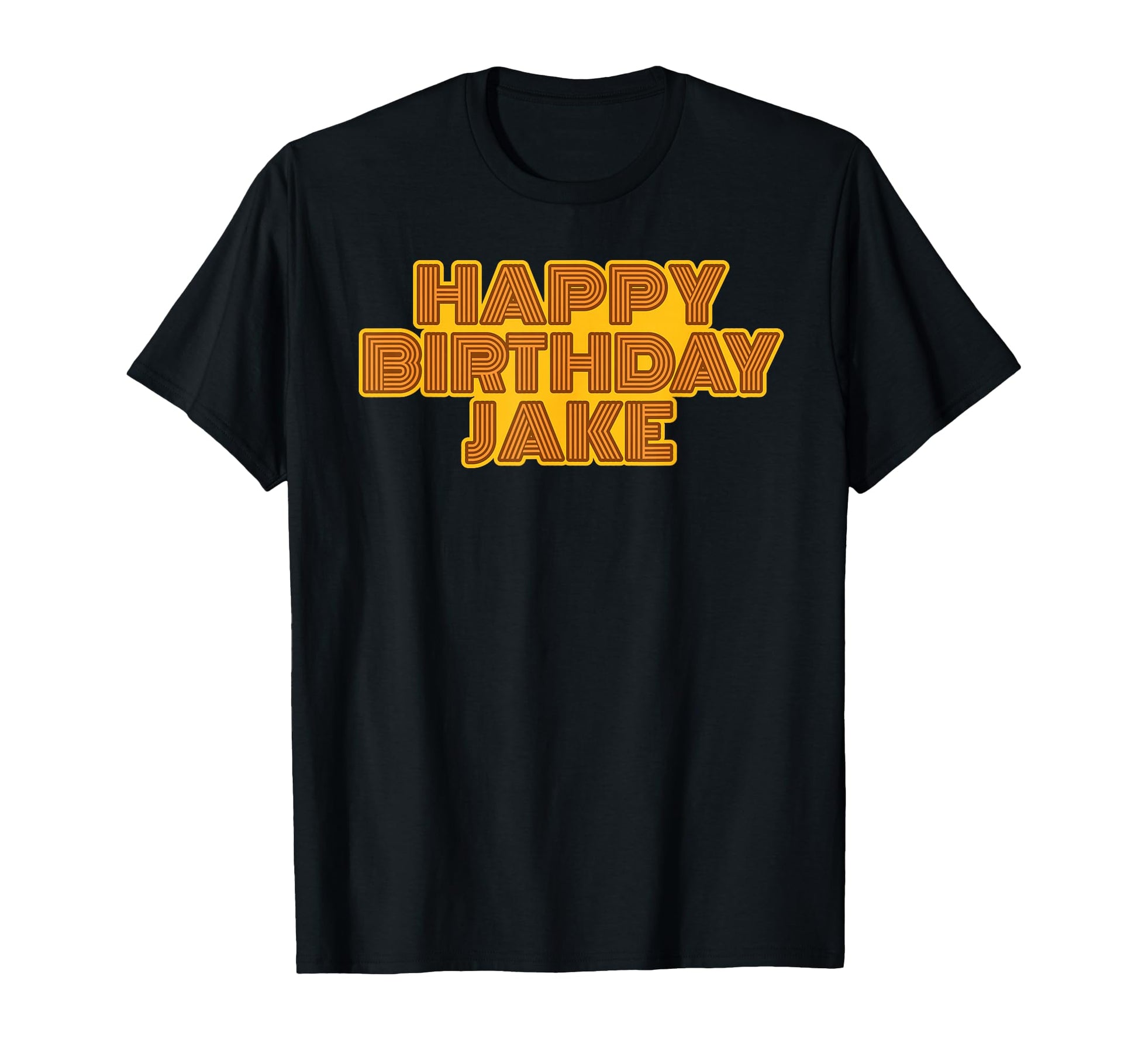 Happy Birthday Jake Personalized T-Shirt - Fun Novelty Design for Adults - T-Shirt, Sweatshirt, Hoodie