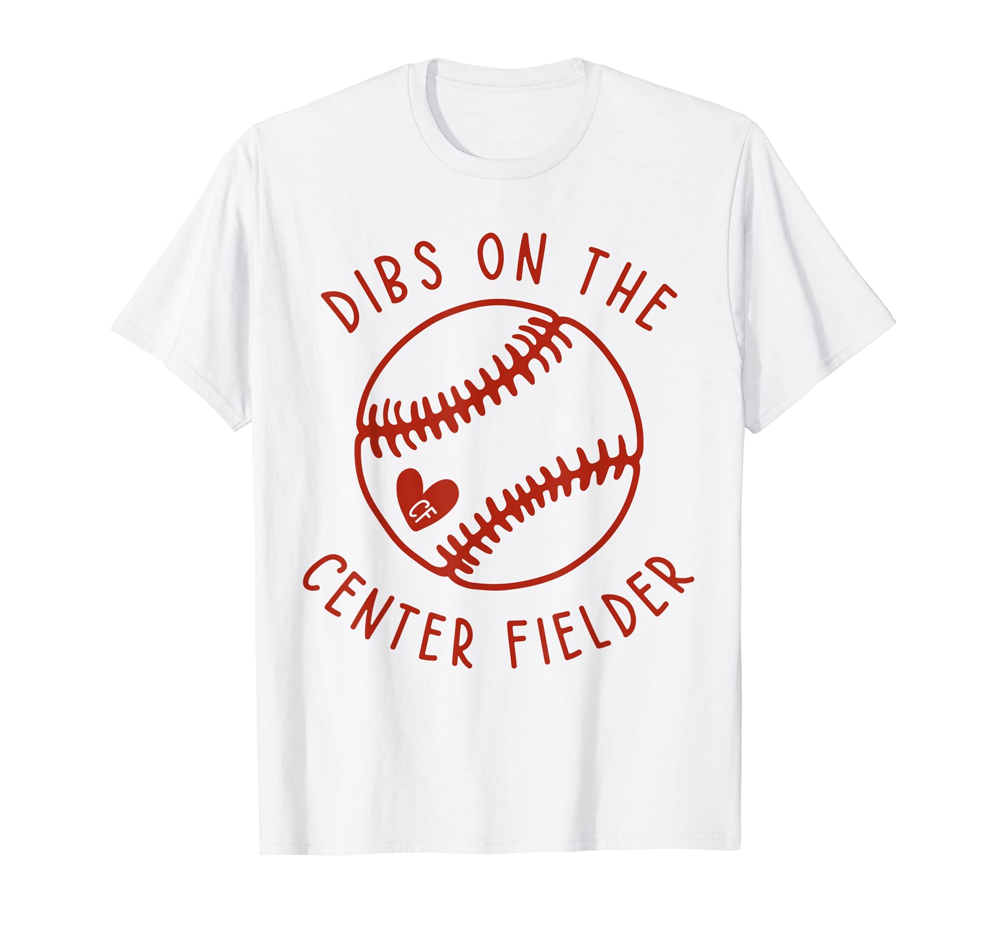 Dibs Center Fielder Funny Baseball Wife T-Shirt - Graphic Print for Adults - T-Shirt, Sweatshirt, Hoodie