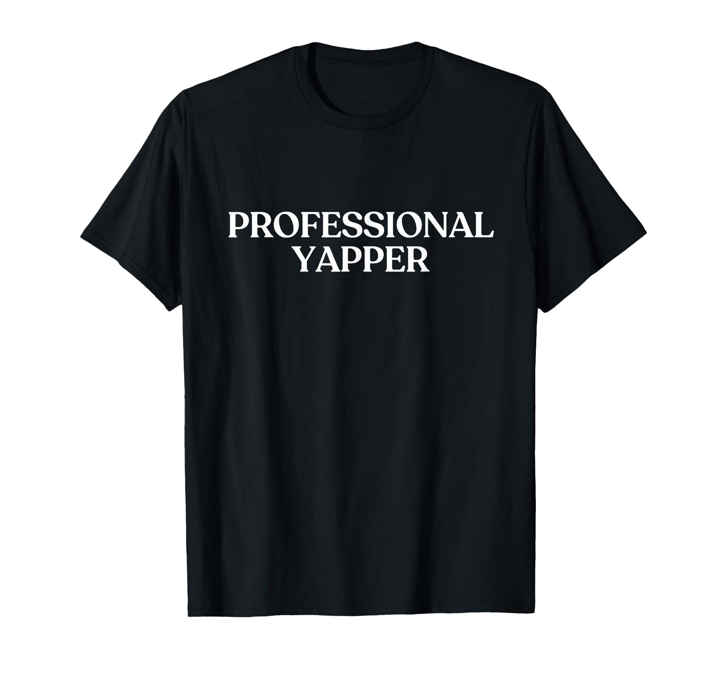 Professional Yapper Y2K Aesthetic Trendy T-Shirt - Graphic Print for Adults - T-Shirt, Sweatshirt, Hoodie