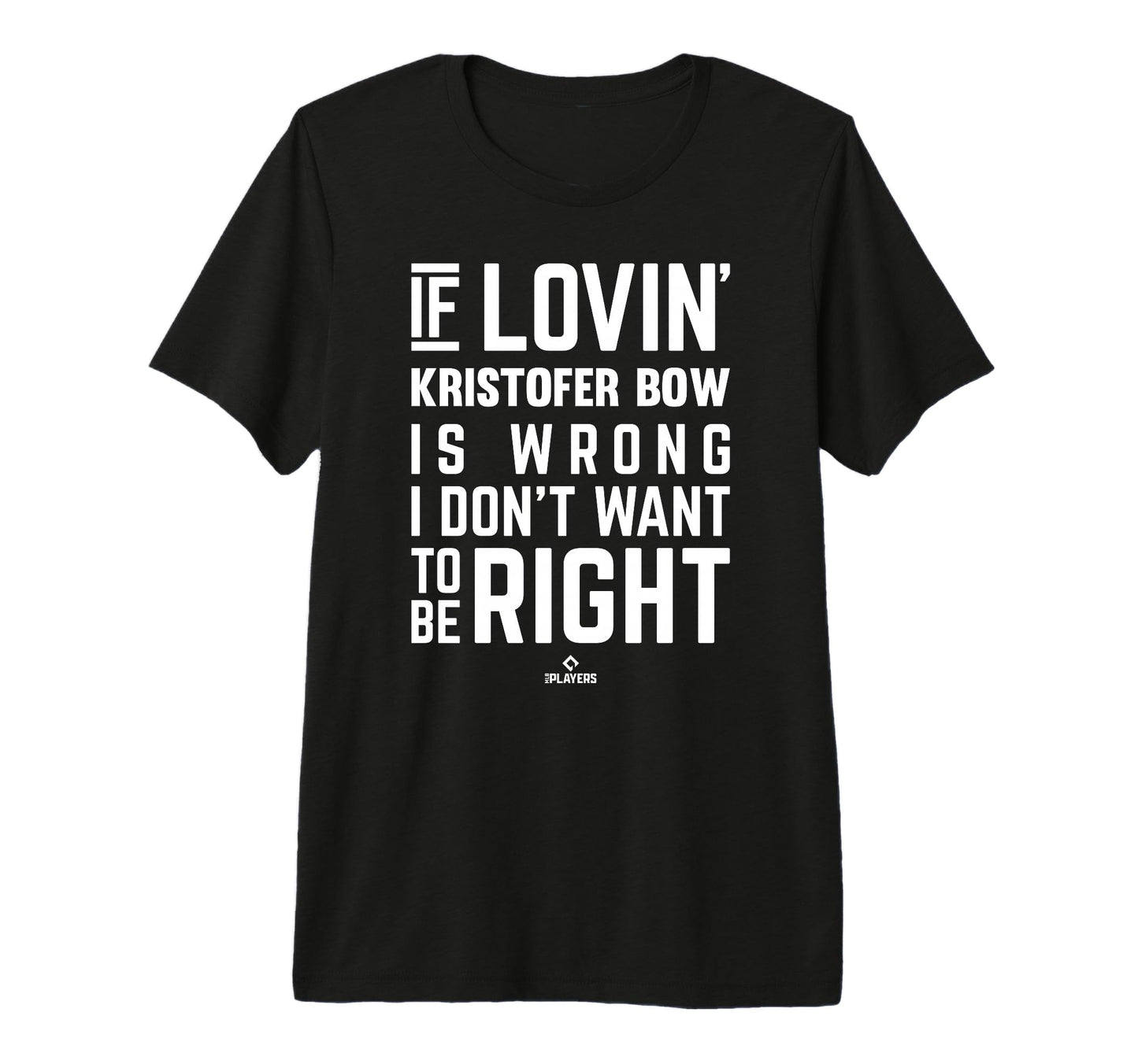 If Loving Kristofer Bow Prospect T-Shirt - Streetwear Style for Adults - T-Shirt, Sweatshirt, Hoodie