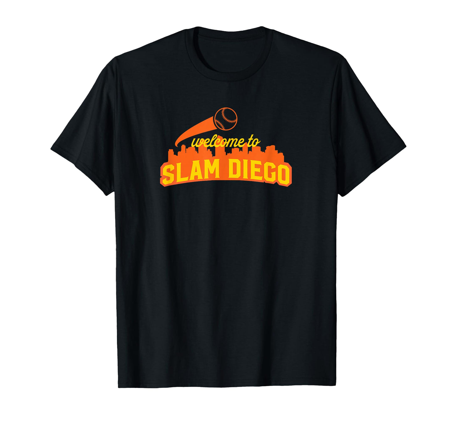 Welcome To Slam Diego Homerun T-Shirt - Fun Novelty Design Men Women - T-Shirt, Sweatshirt, Hoodie