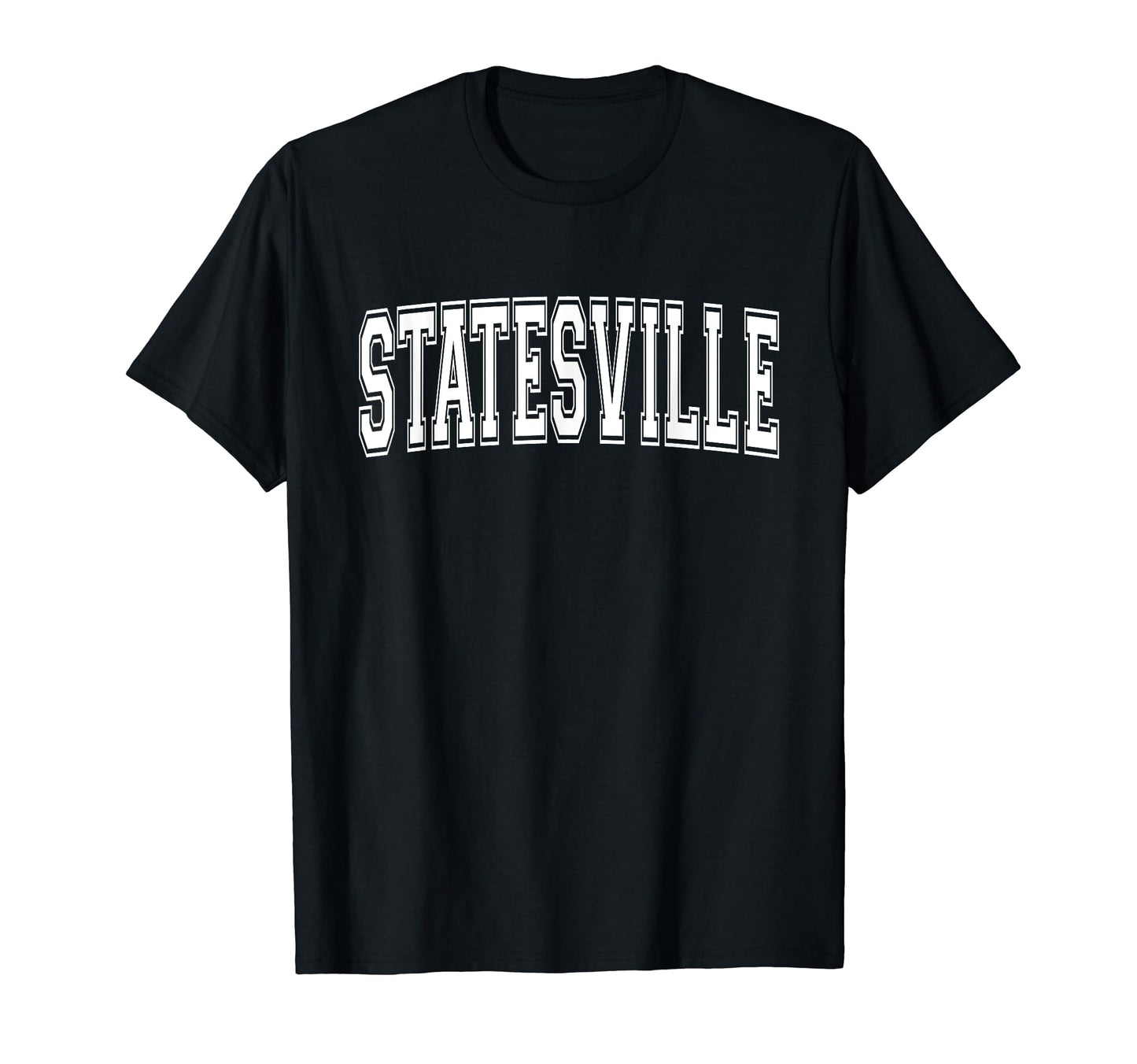 Statesville Nc North Carolina Sports T-Shirt - Streetwear Style Unisex - T-Shirt, Sweatshirt, Hoodie