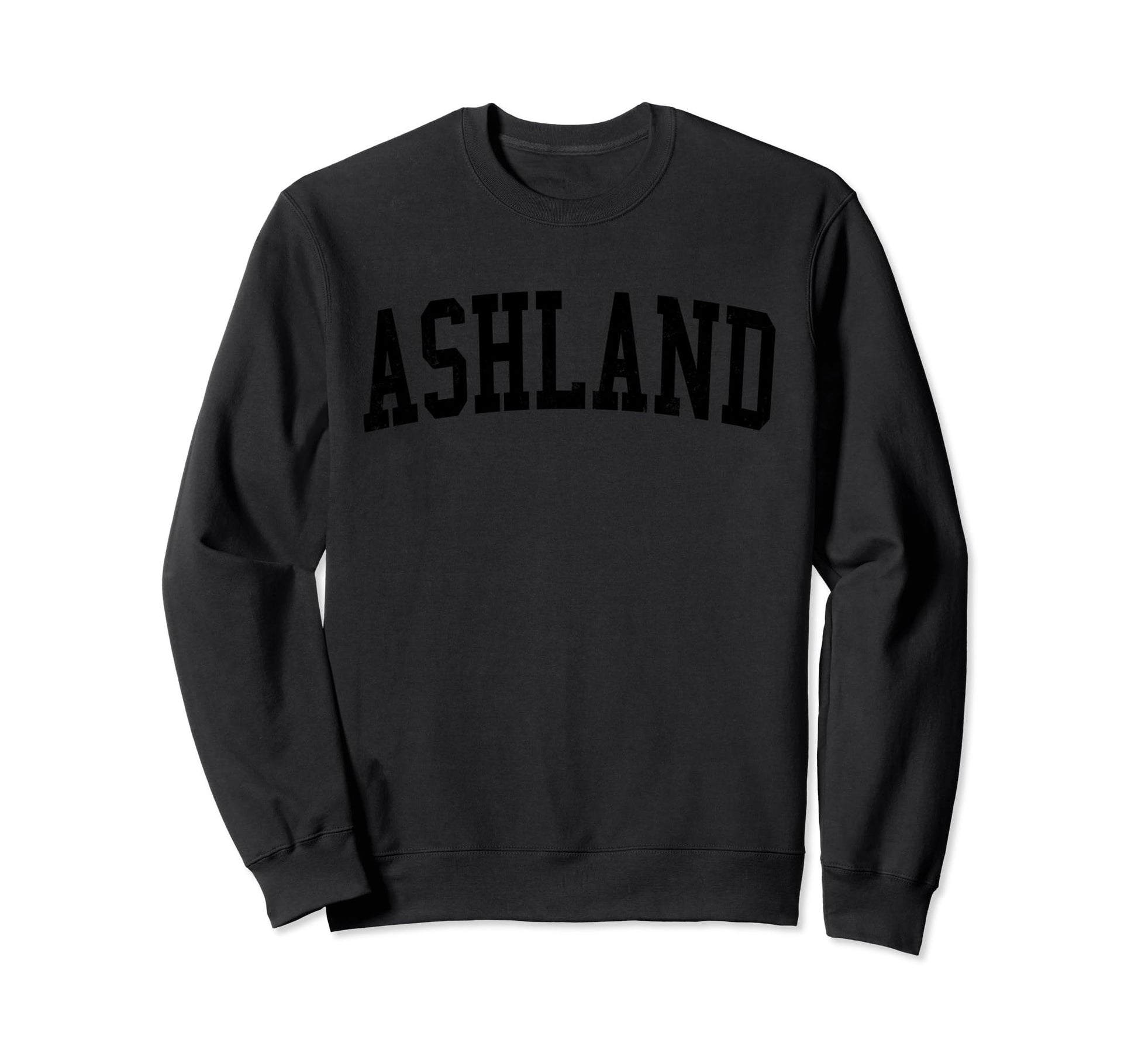 Ashland Ca Distressed Black Sweatshirt - Custom Art Print for Adults - T-Shirt, Sweatshirt, Hoodie