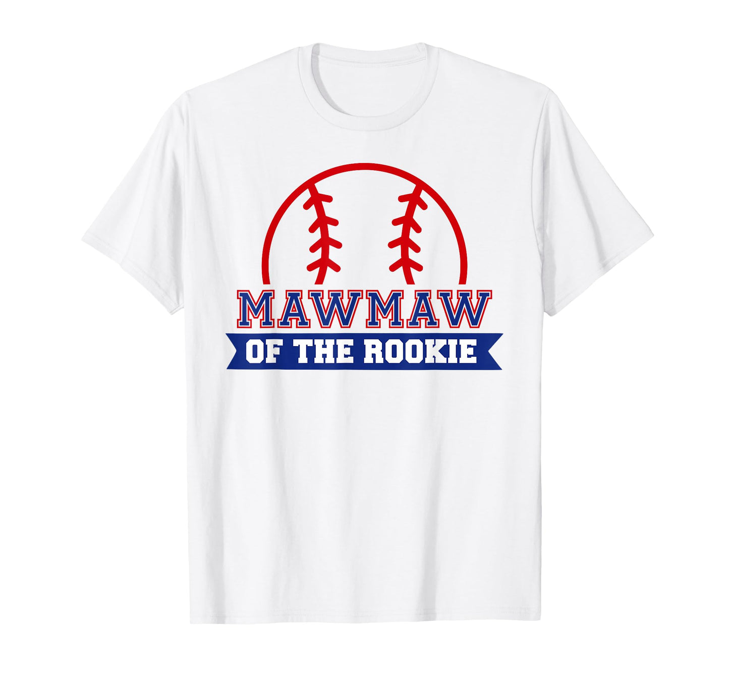 Mawmaw Rookie 1St Birthday Baseball T-Shirt - Novelty Apparel Men Women - T-Shirt, Sweatshirt, Hoodie