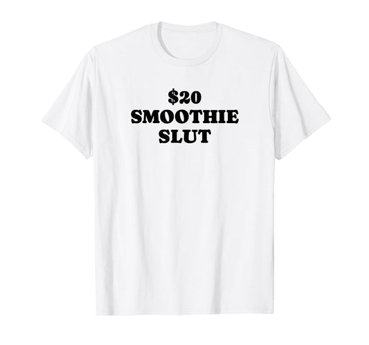 20 Smoothie Slut Funny Y2K Aesthetic T-Shirt - Custom Art Print Unisex - T-Shirt, Sweatshirt, Hoodie