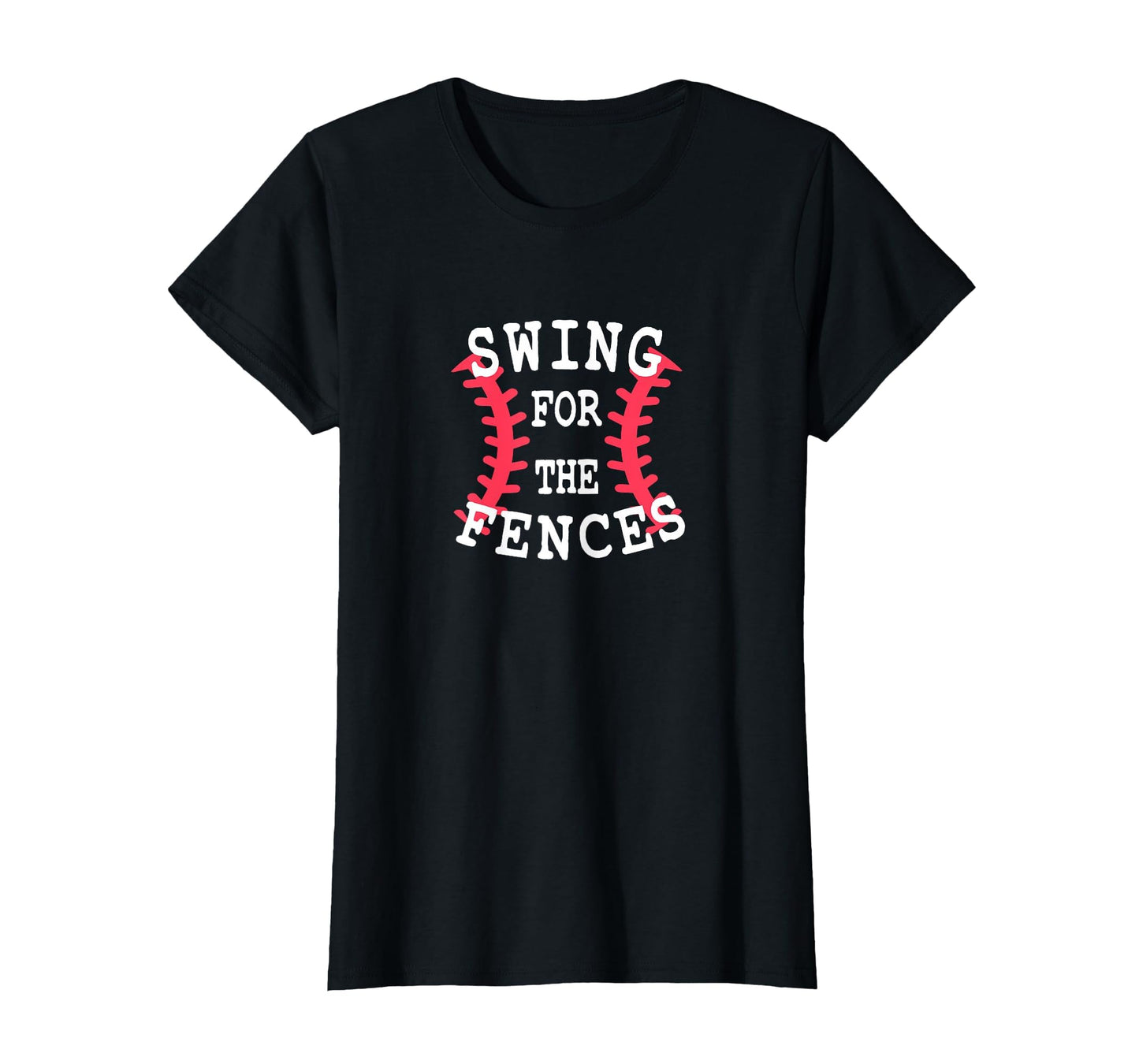 Swing Fences Funny Baseball T-Shirt - Fun Novelty Design for Adults - T-Shirt, Sweatshirt, Hoodie