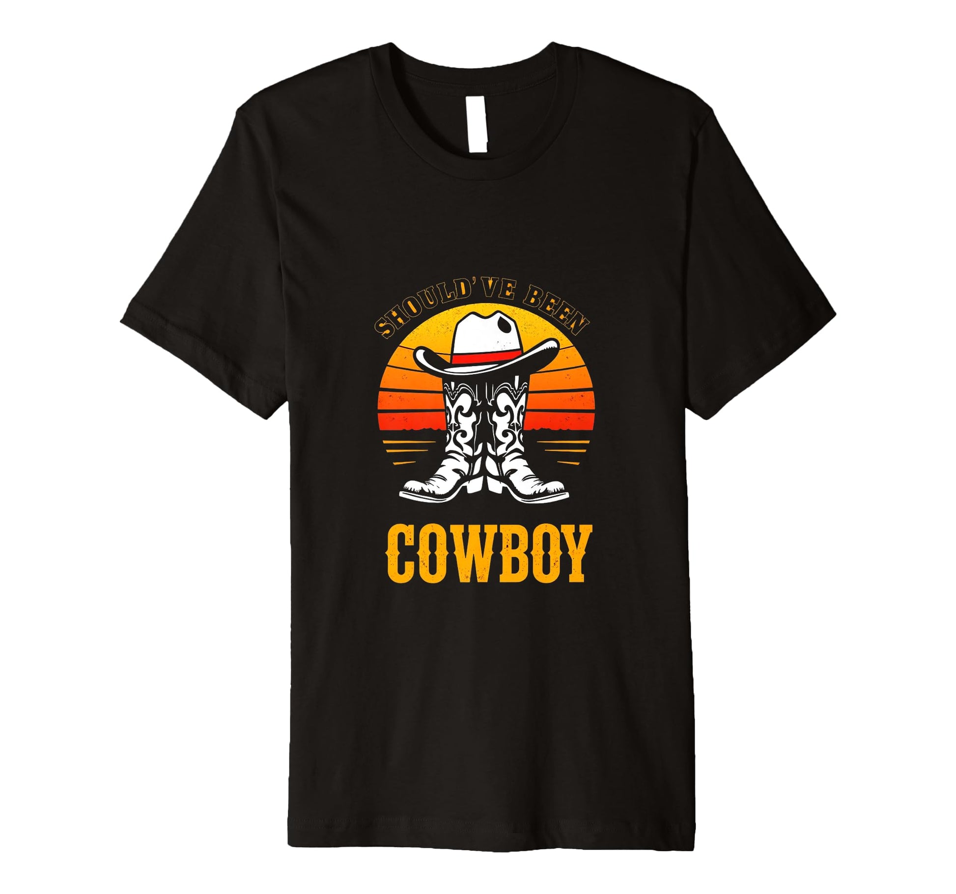 Shouldve Been Cowboy Cowboy T-Shirt - Streetwear Style Unisex - T-Shirt, Sweatshirt, Hoodie