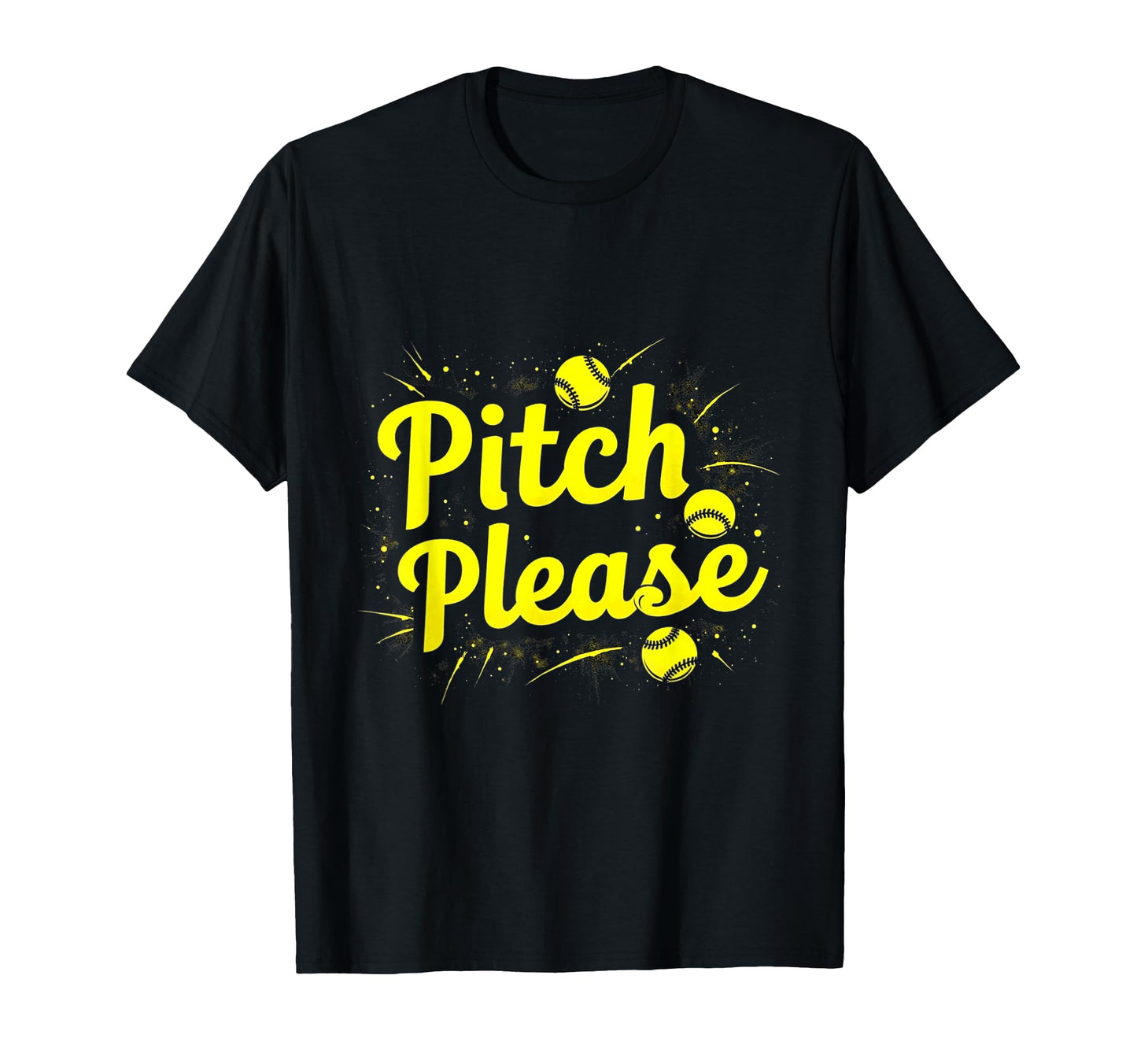 Funny Softball Gift Pitch Please T-Shirt - Trendy Graphic for Adults - T-Shirt, Sweatshirt, Hoodie