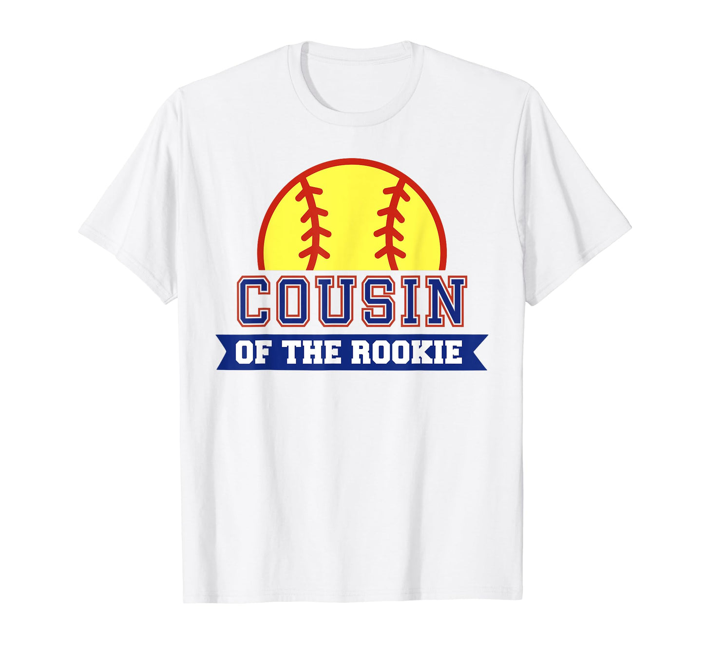 Cousin Rookie 1St Birthday Softball T-Shirt - Fun Novelty Design Unisex - T-Shirt, Sweatshirt, Hoodie