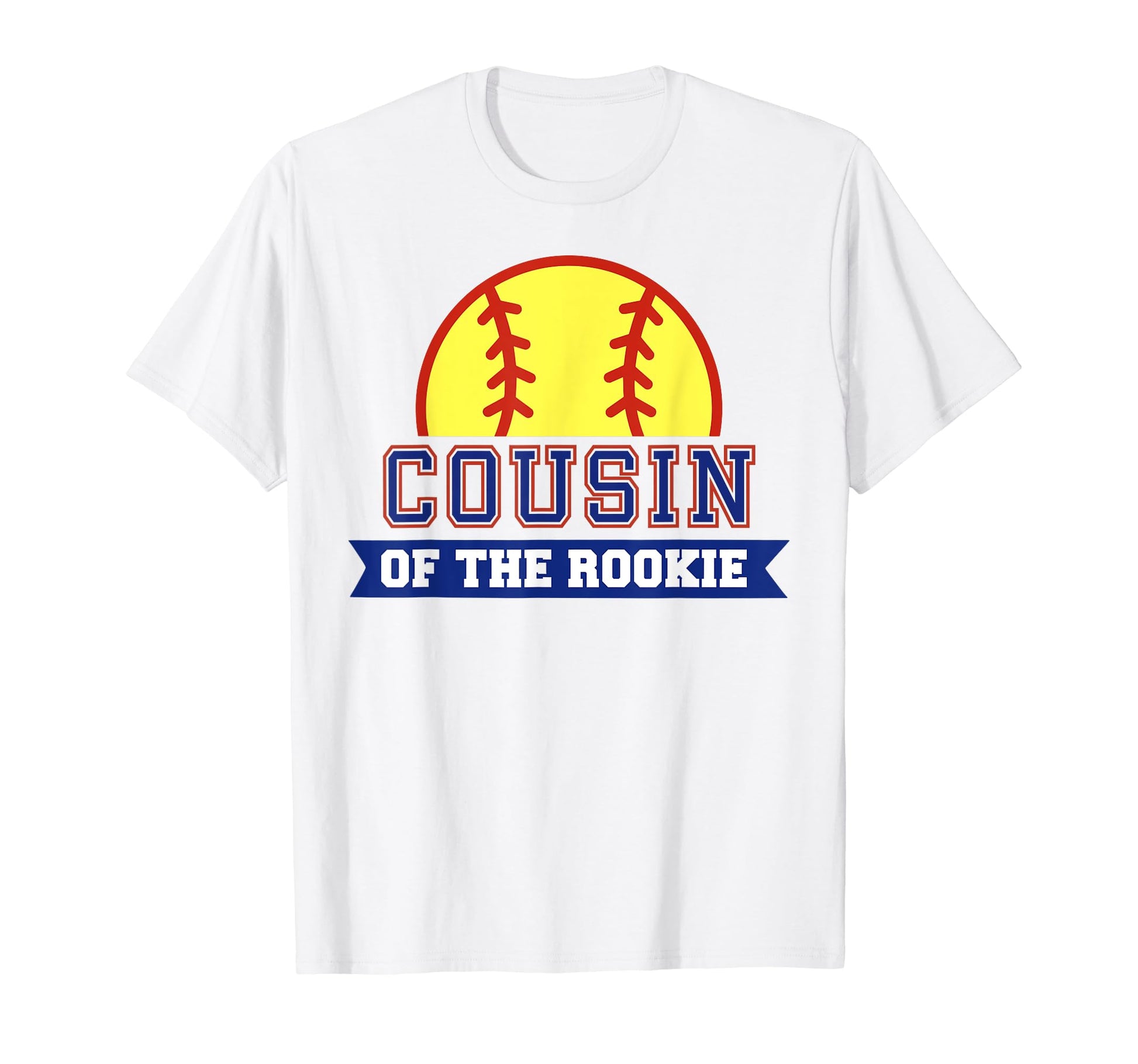 Cousin Rookie 1St Birthday Softball T-Shirt - Fun Novelty Design Unisex - T-Shirt, Sweatshirt, Hoodie