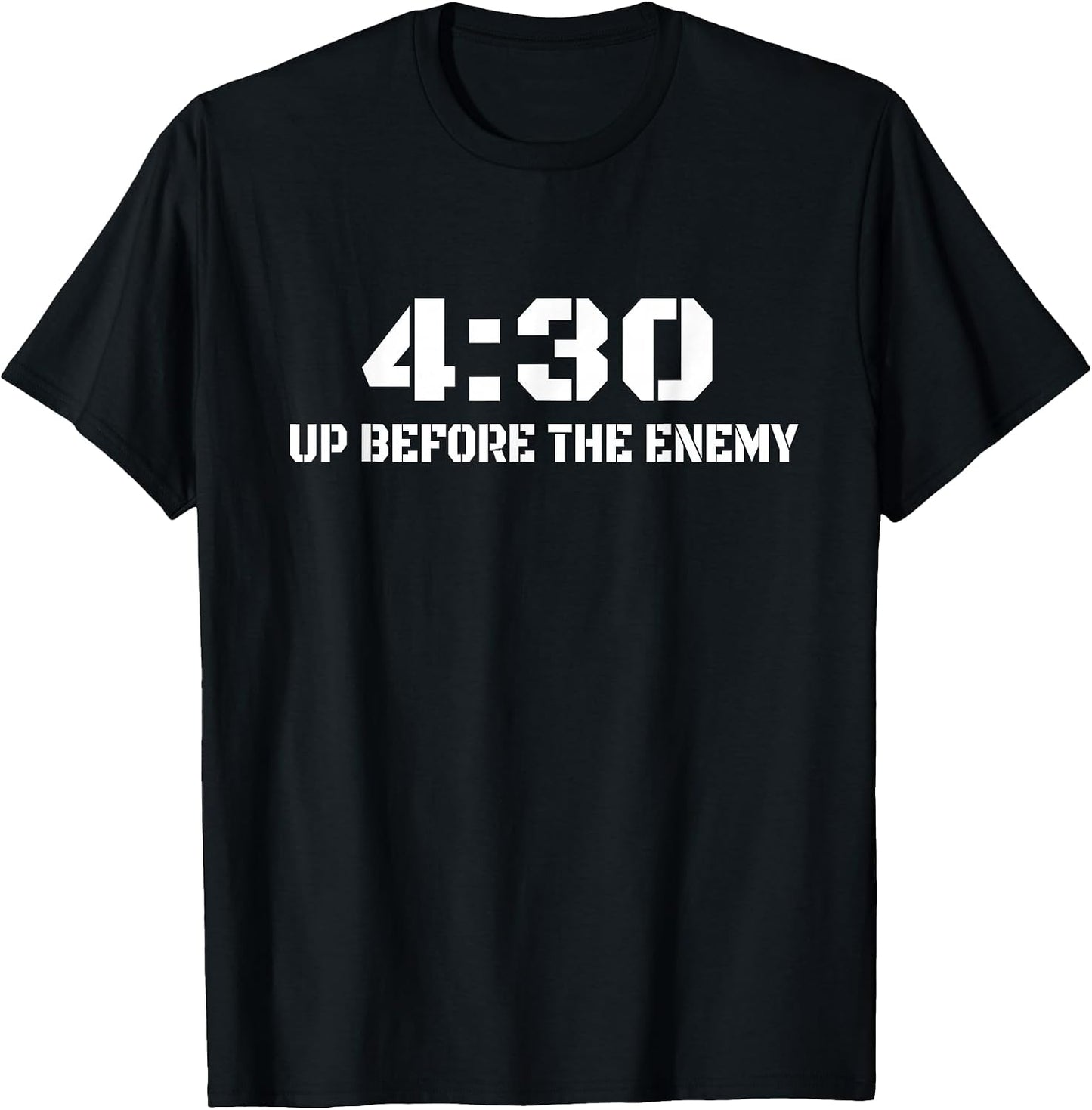 4:30 Up Before The Enemy Motivational Quote - Adult & Kids T-Shirts, Sweatshirts & Hoodies apparel design preview 1