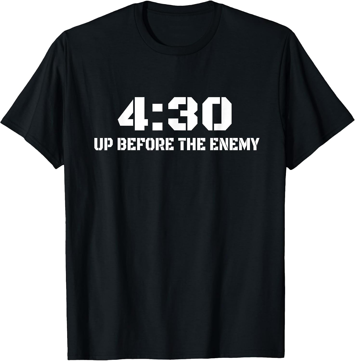 4:30 Up Before The Enemy Motivational Quote - Adult & Kids T-Shirts, Sweatshirts & Hoodies apparel design preview 1