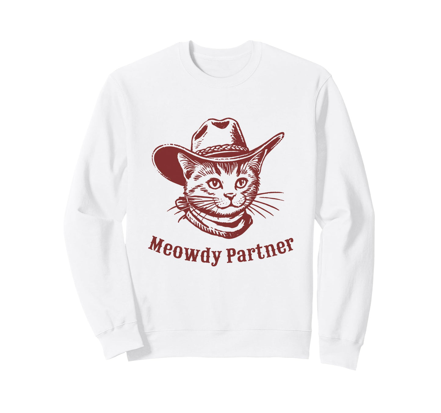 Meowdy Partner Country Western Kitten Sweatshirt - Novelty Apparel Unisex - T-Shirt, Sweatshirt, Hoodie