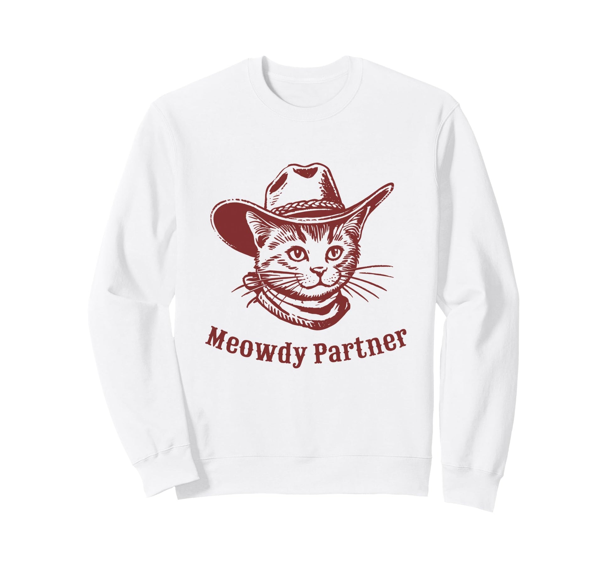 Meowdy Partner Country Western Kitten Sweatshirt - Novelty Apparel Unisex - T-Shirt, Sweatshirt, Hoodie