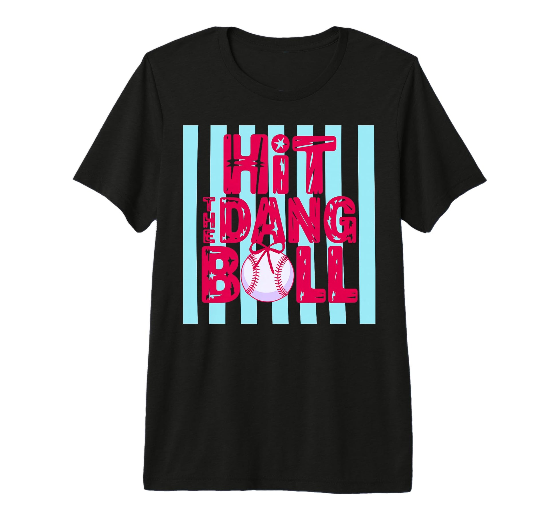 Hit Dang Ball Coquette Baseball Softball T-Shirt - Novelty Apparel Unisex - T-Shirt, Sweatshirt, Hoodie