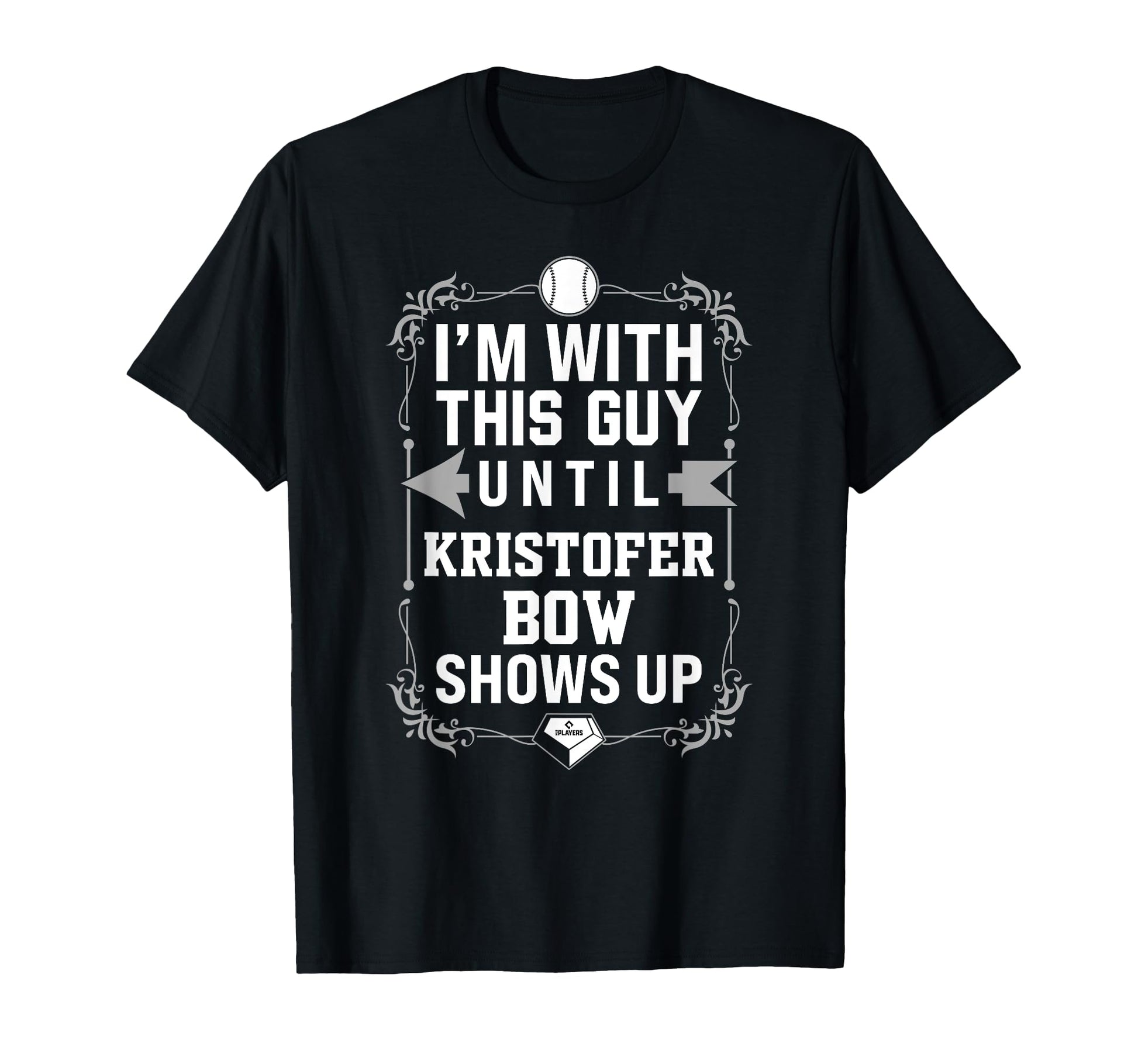 Im Kristofer Bow Prospect Baseball Fan T-Shirt - Minimalist Print Unisex - T-Shirt, Sweatshirt, Hoodie