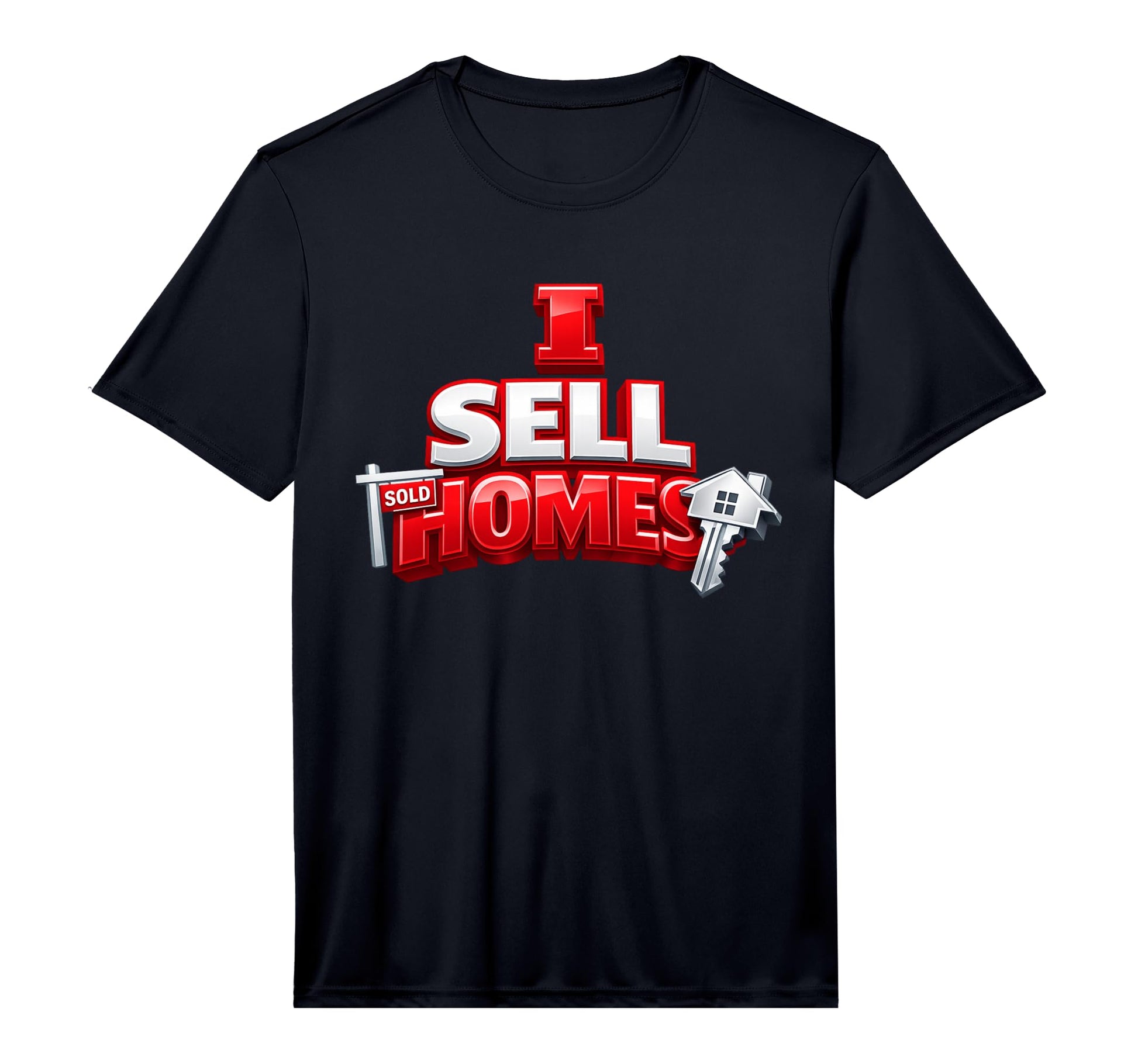 Mens I Sell Homes Agent Gift Home T-Shirt - Fun Novelty Design Unisex - T-Shirt, Sweatshirt, Hoodie