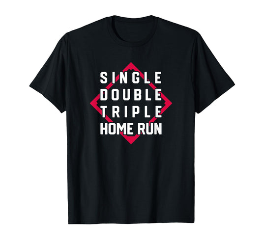 Baseball Cycle Single Double Triple Home Run T-Shirt - Graphic Print Unisex - T-Shirt, Sweatshirt, Hoodie