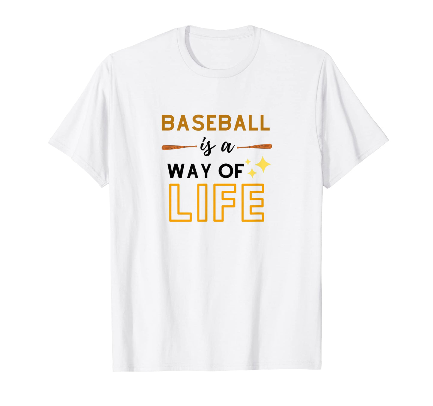 Baseball Is Way Life Funny T-Shirt - Streetwear Style for Adults - T-Shirt, Sweatshirt, Hoodie