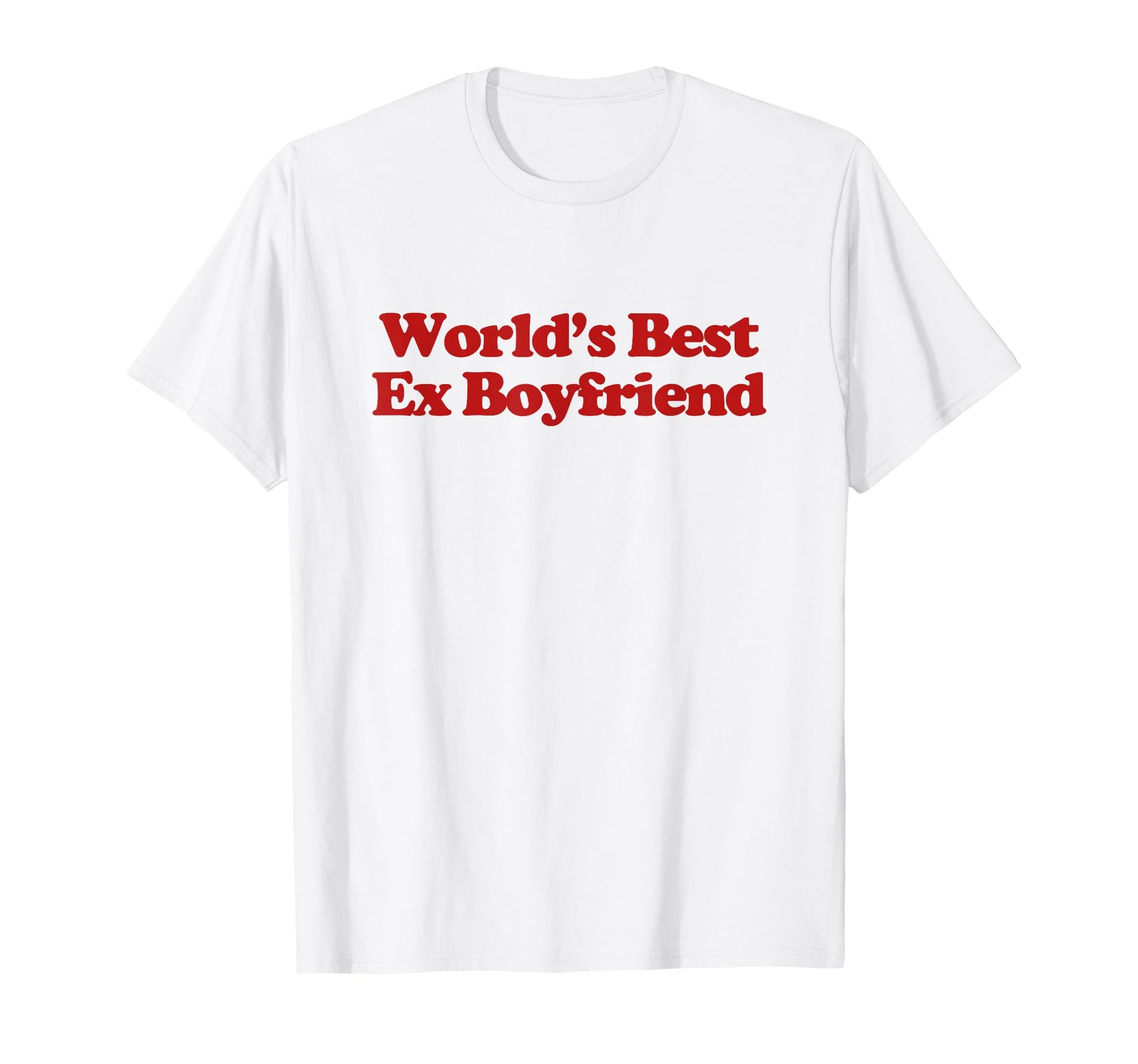 Worlds Best Ex Boyfriend Y2K Aesthetic T-Shirt - Trendy Graphic for Adults - T-Shirt, Sweatshirt, Hoodie