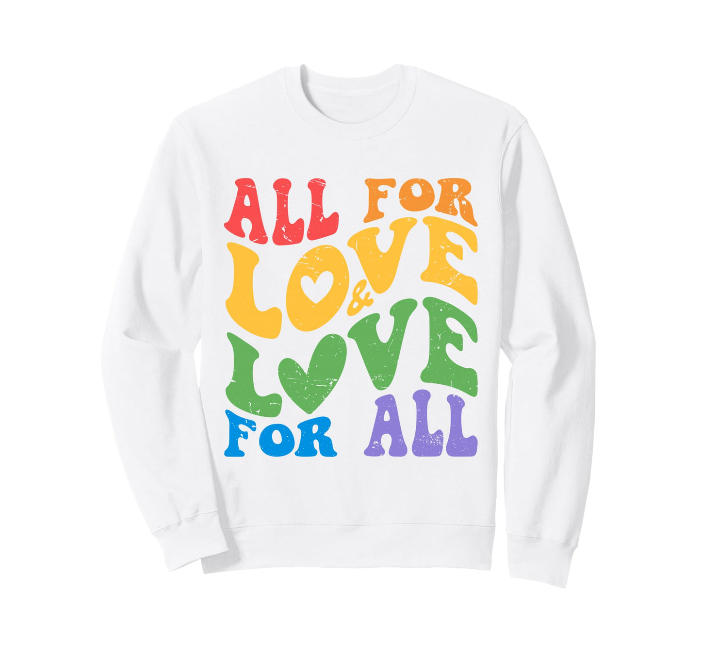 All Love Love All Groovy Message Sweatshirt - Unique Graphic Men Women - T-Shirt, Sweatshirt, Hoodie