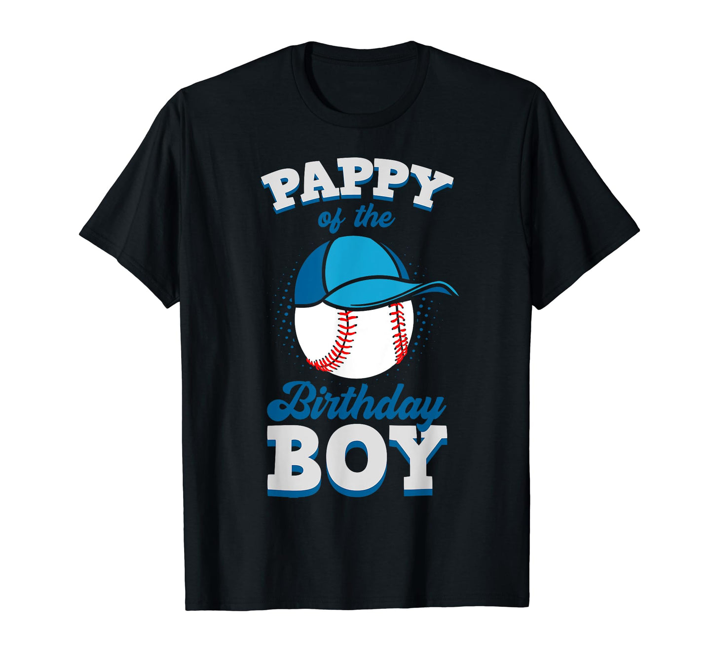Pappy Birthday Baseball Theme Family Bday T-Shirt - Trendy Graphic Unisex - T-Shirt, Sweatshirt, Hoodie