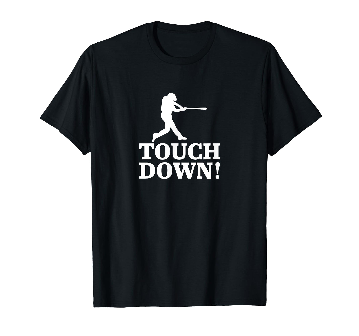 Touch Down Funny Homerun T-Shirt - Streetwear Style Unisex - T-Shirt, Sweatshirt, Hoodie