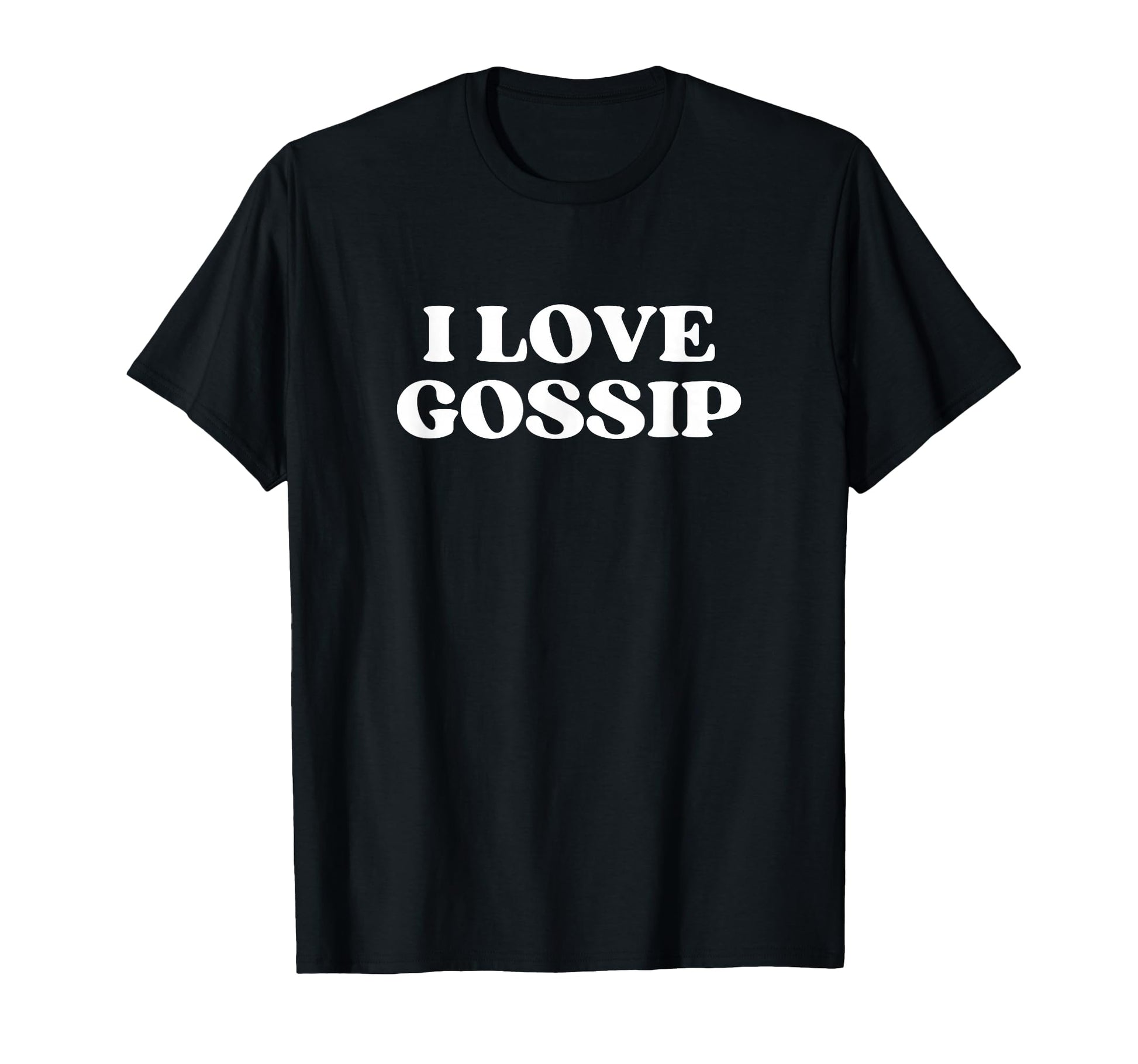 I Love Gossip Y2K Aesthetic Trendy T-Shirt - Streetwear Style Men Women - T-Shirt, Sweatshirt, Hoodie