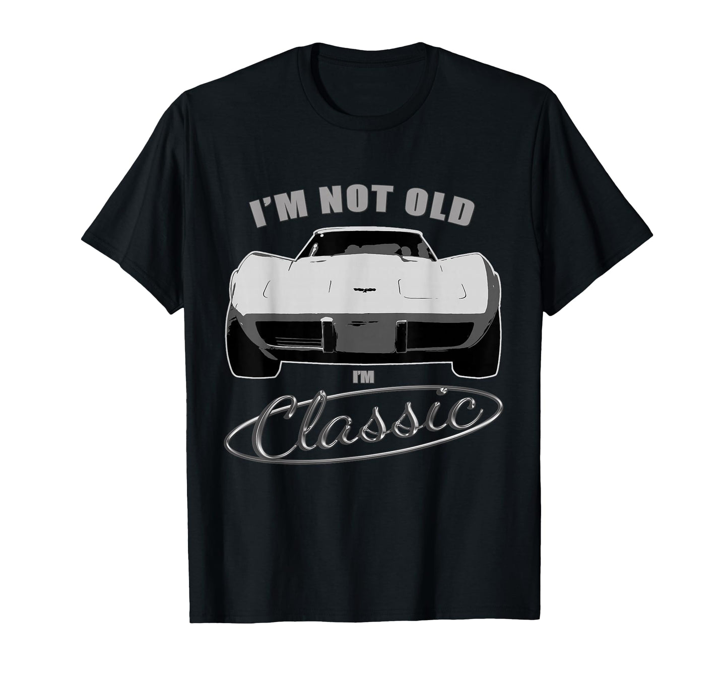Im Not Old Im Car Muscle Car Funny T-Shirt - Streetwear Style Men Women - T-Shirt, Sweatshirt, Hoodie