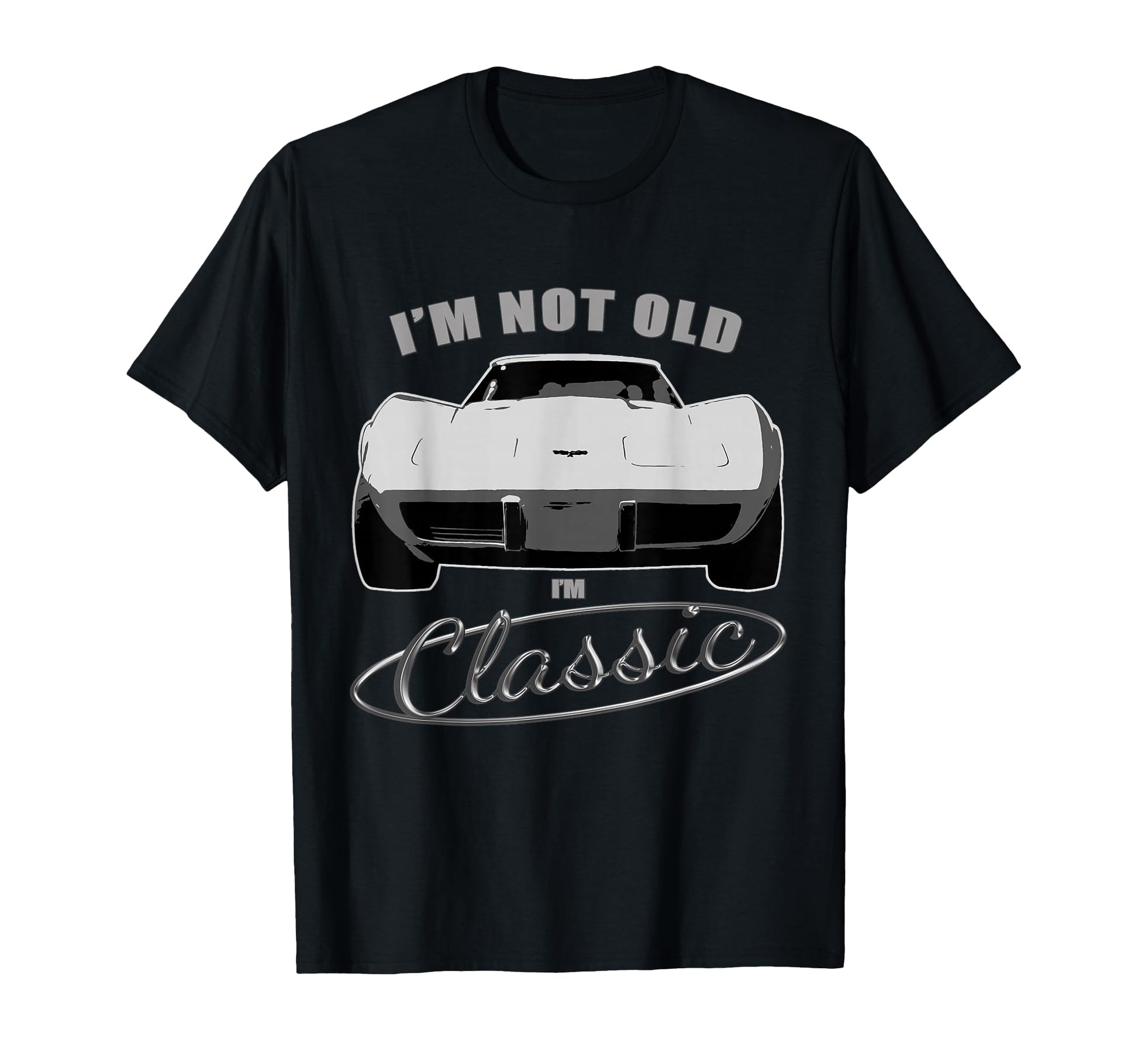 Im Not Old Im Car Muscle Car Funny T-Shirt - Streetwear Style Men Women - T-Shirt, Sweatshirt, Hoodie