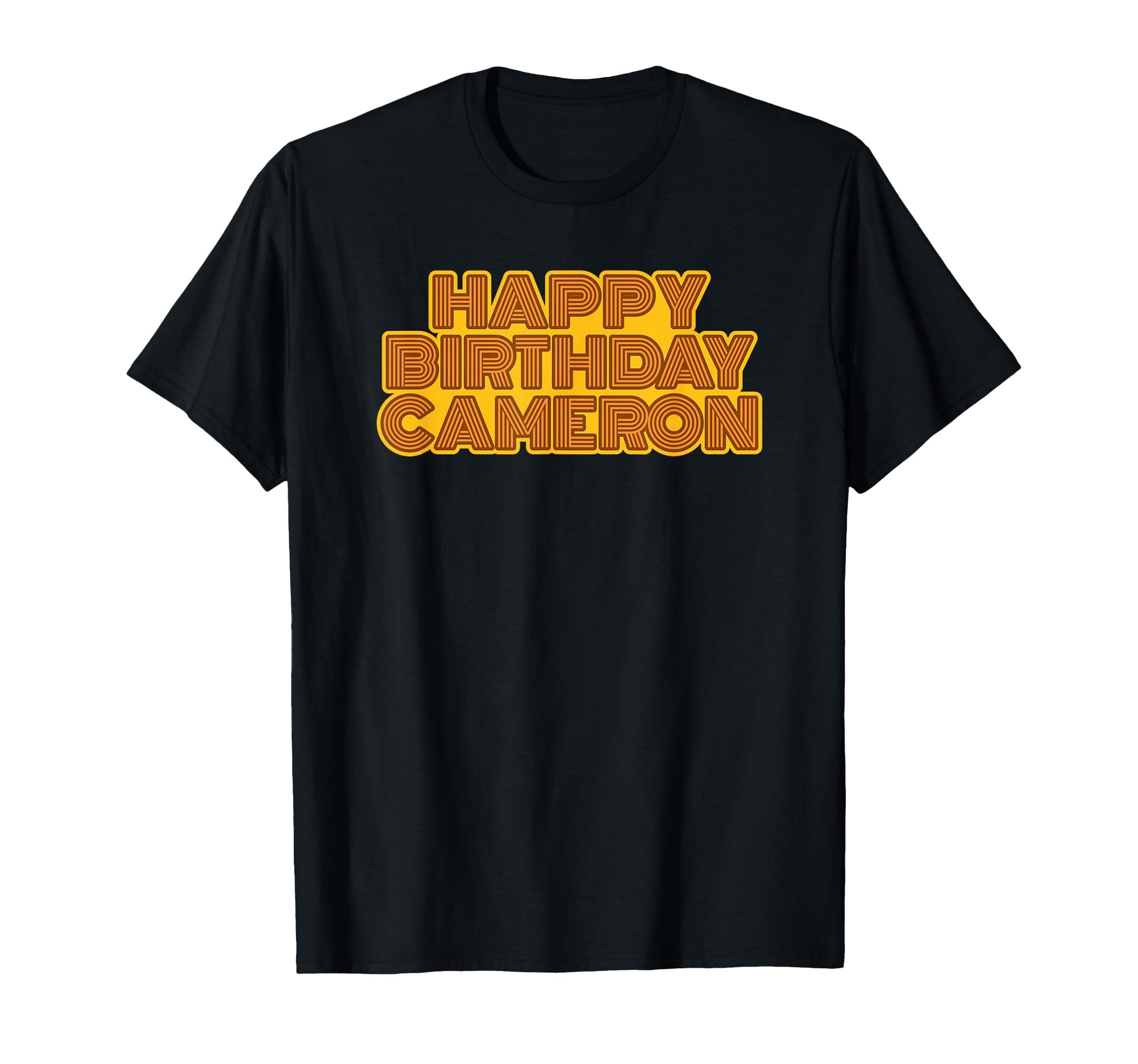 Happy Birthday Cameron Personalized T-Shirt - Fun Novelty Design Unisex - T-Shirt, Sweatshirt, Hoodie