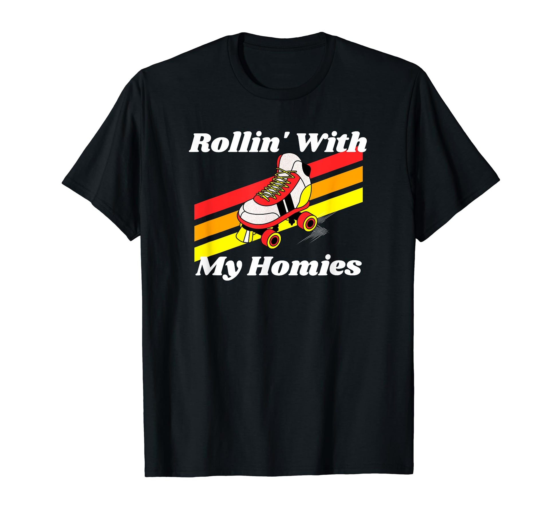 Rollin My Homies Roller Skating Skates T-Shirt - Novelty Apparel for Adults - T-Shirt, Sweatshirt, Hoodie