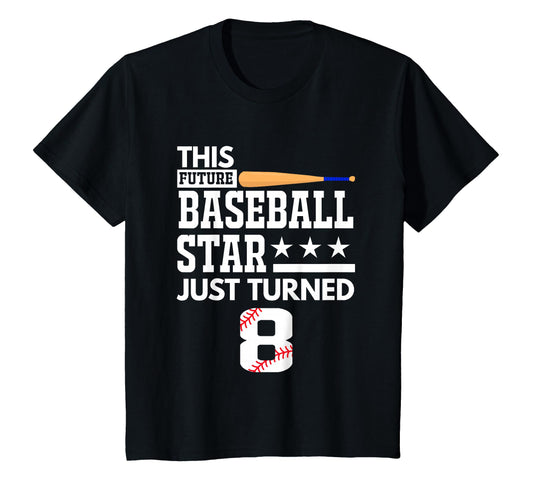 8Th Birthday Future Baseball Star Just T-Shirt - Streetwear Style Unisex - T-Shirt, Sweatshirt, Hoodie
