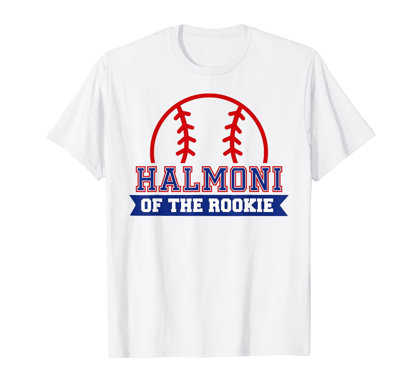 Halmoni Rookie 1St Birthday Baseball Theme T-Shirt - Trendy Graphic Unisex - T-Shirt, Sweatshirt, Hoodie