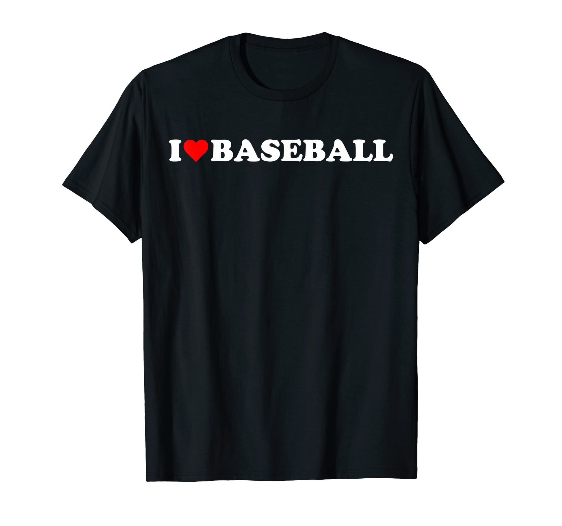 I Heart Baseball I Love Baseball T-Shirt - Casual Everyday Wear Men Women - T-Shirt, Sweatshirt, Hoodie