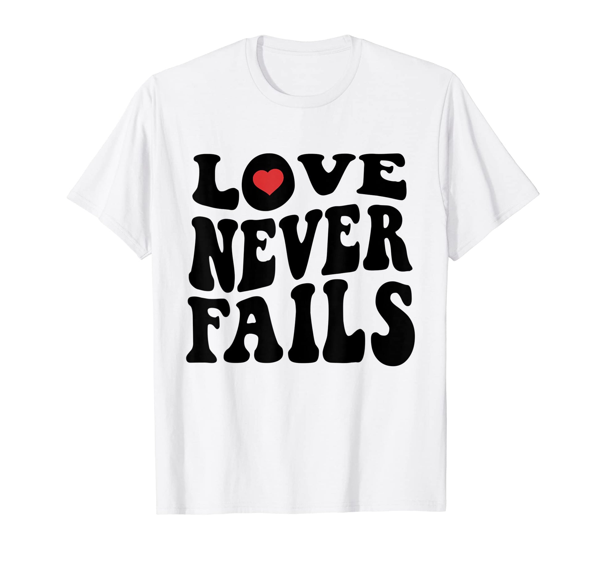 Love Never Fails Positivity Preppy T-Shirt - Streetwear Style Men Women - T-Shirt, Sweatshirt, Hoodie