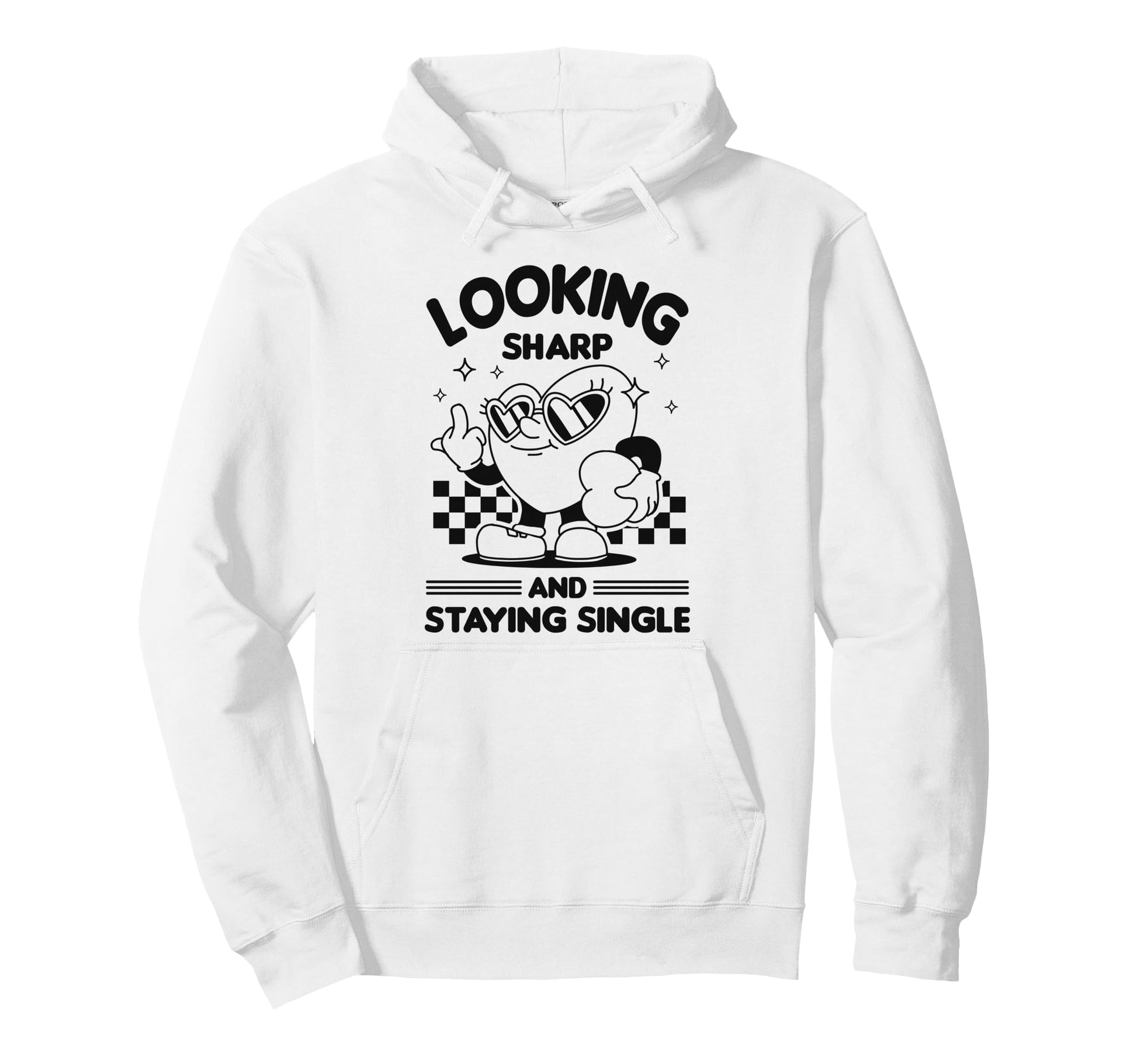 Looking Sharp And Staying Single Anti Hoodie - Novelty Apparel Men Women - T-Shirt, Sweatshirt, Hoodie