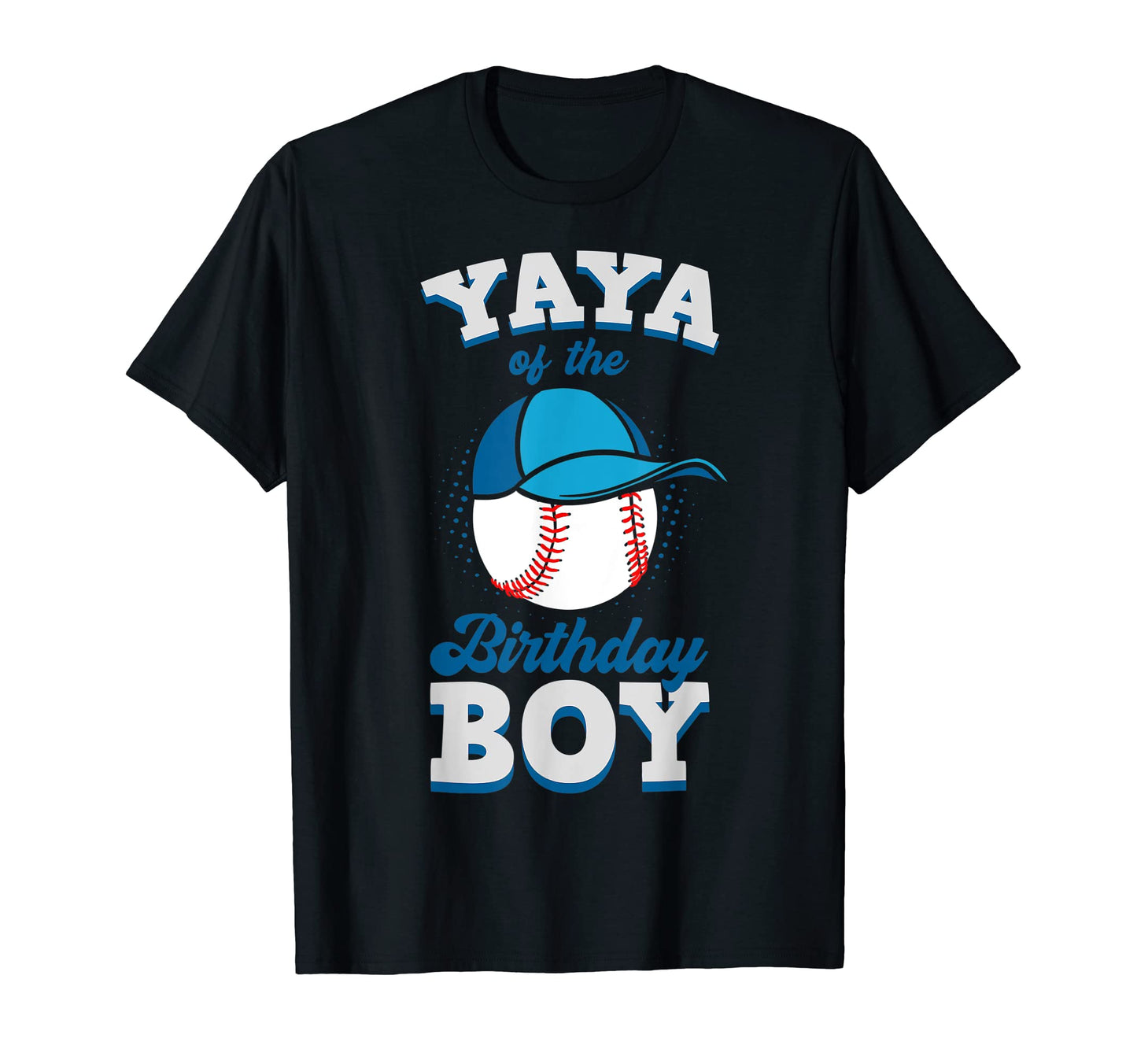 Yaya Birthday Baseball Theme Family T-Shirt - Fun Novelty Design Men Women - T-Shirt, Sweatshirt, Hoodie
